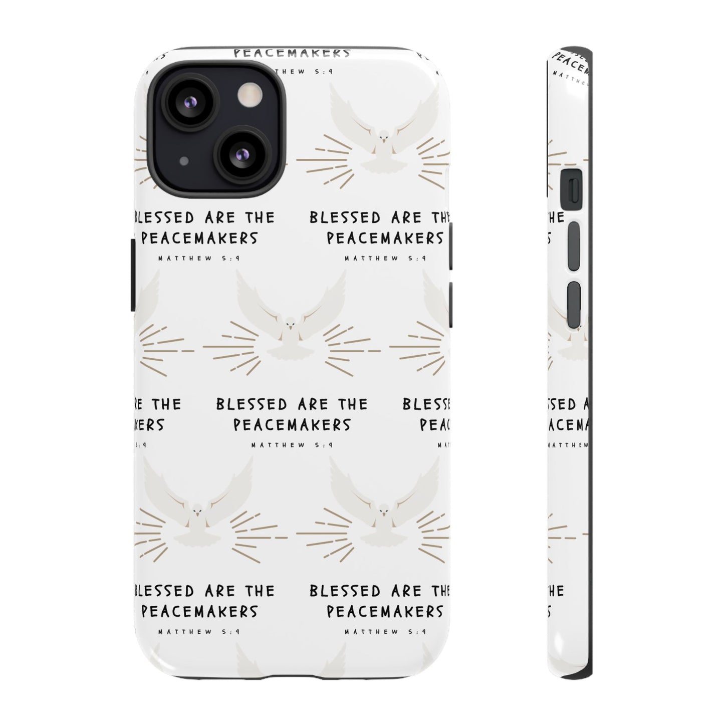 "Blessed Are The Peacemakers" Phone Case