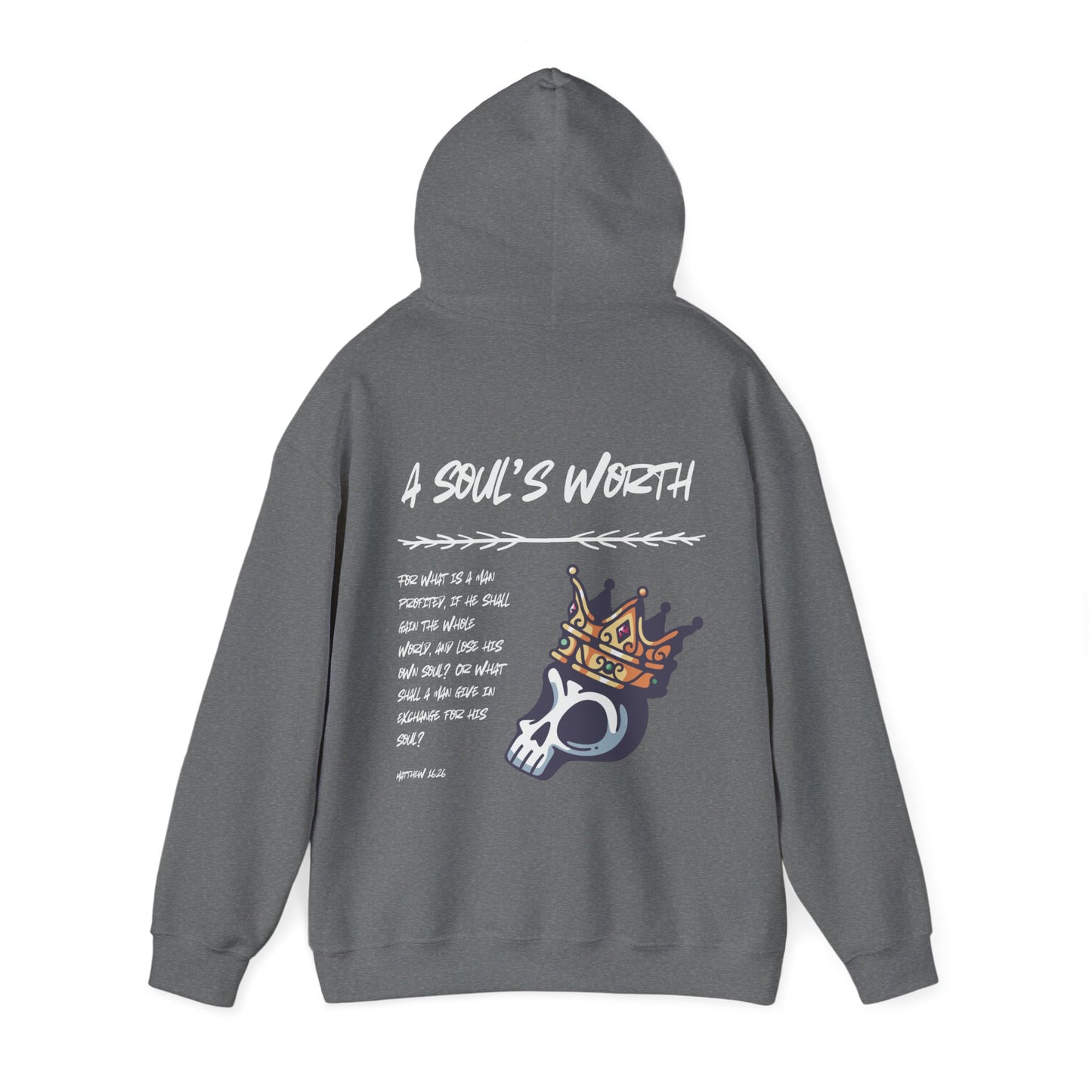 "A Soul's Worth" Hoodie