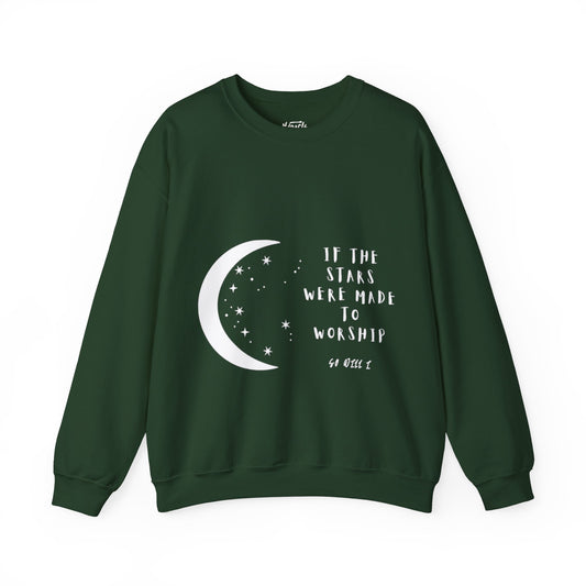 "If The Stars Were Made To Worship" Sweatshirt