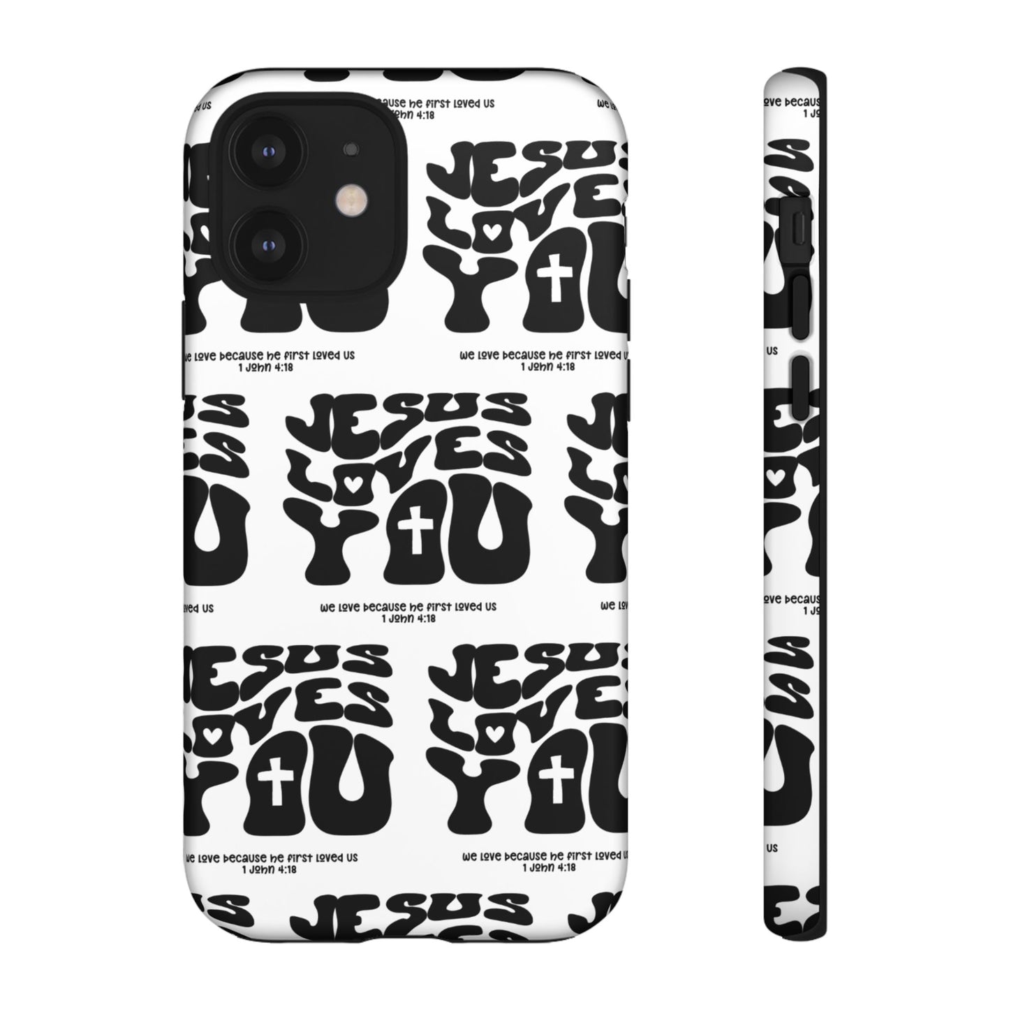 "Jesus Loves You" Phone Case