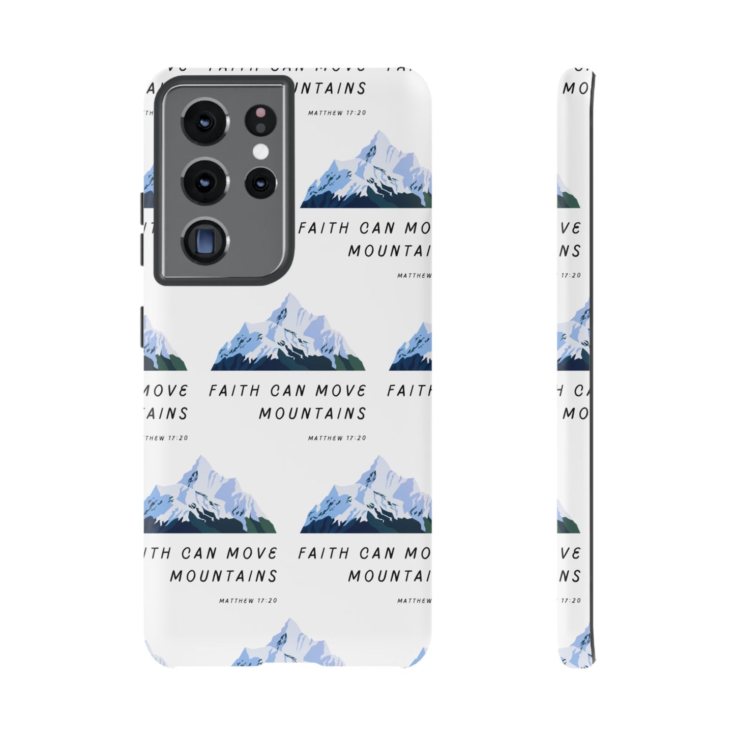 "Faith Can Move Mountains" Phone Case