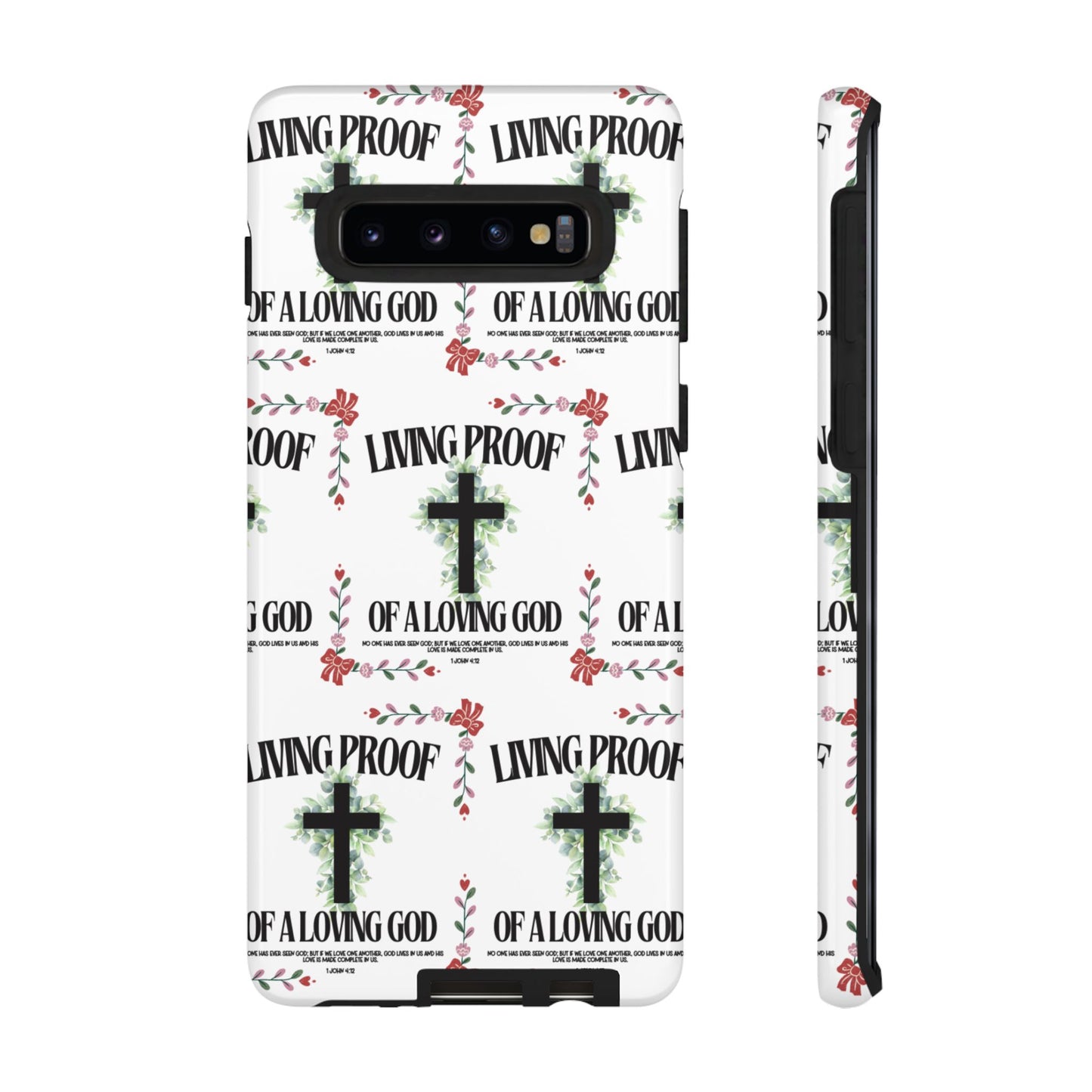 "Living Proof Of A Loving God" Phone Case