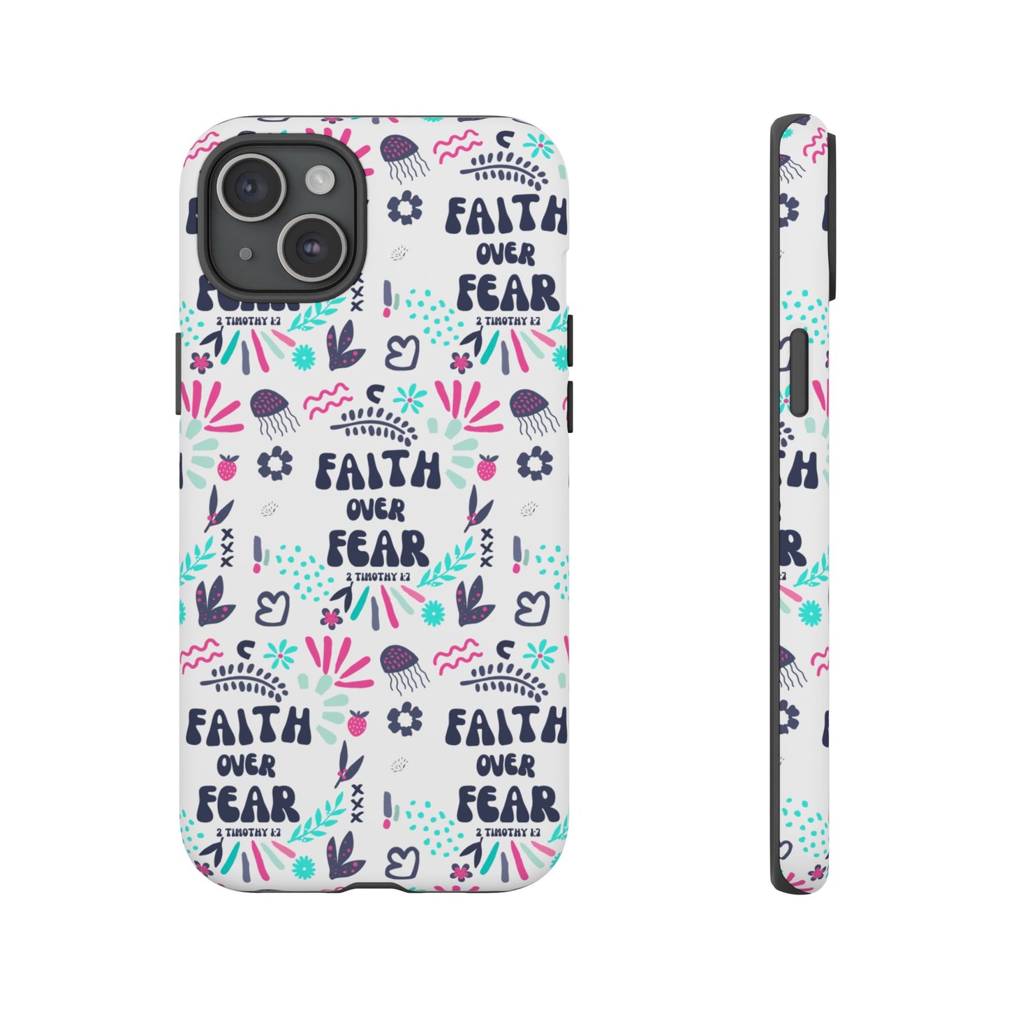 "Faith Over Fear" Phone Case