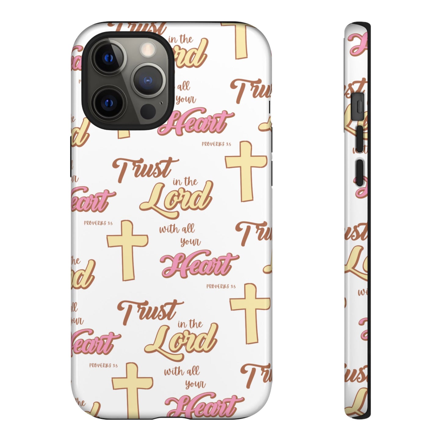 "Trust In The Lord" Phone Case