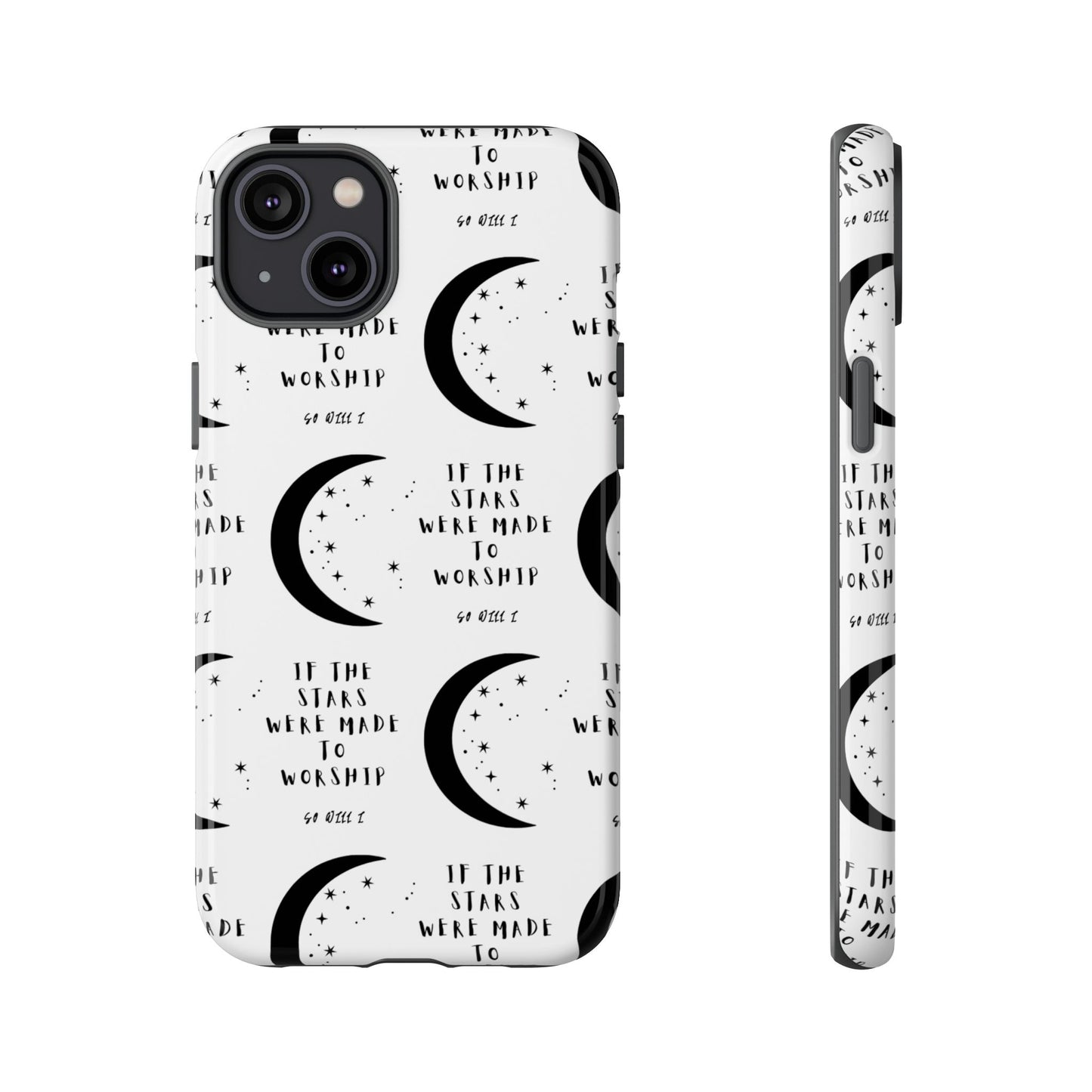 "If The Stars Were Made To Worship" Phone Case