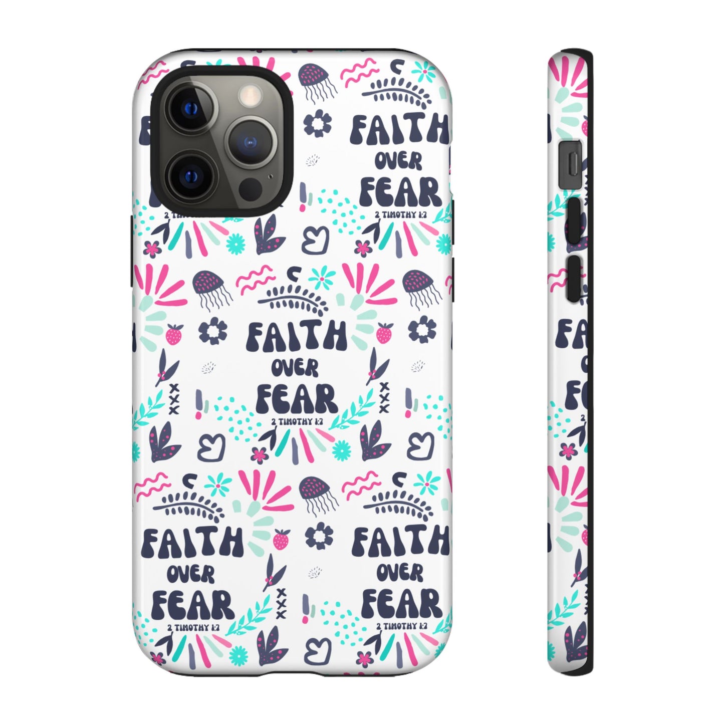 "Faith Over Fear" Phone Case