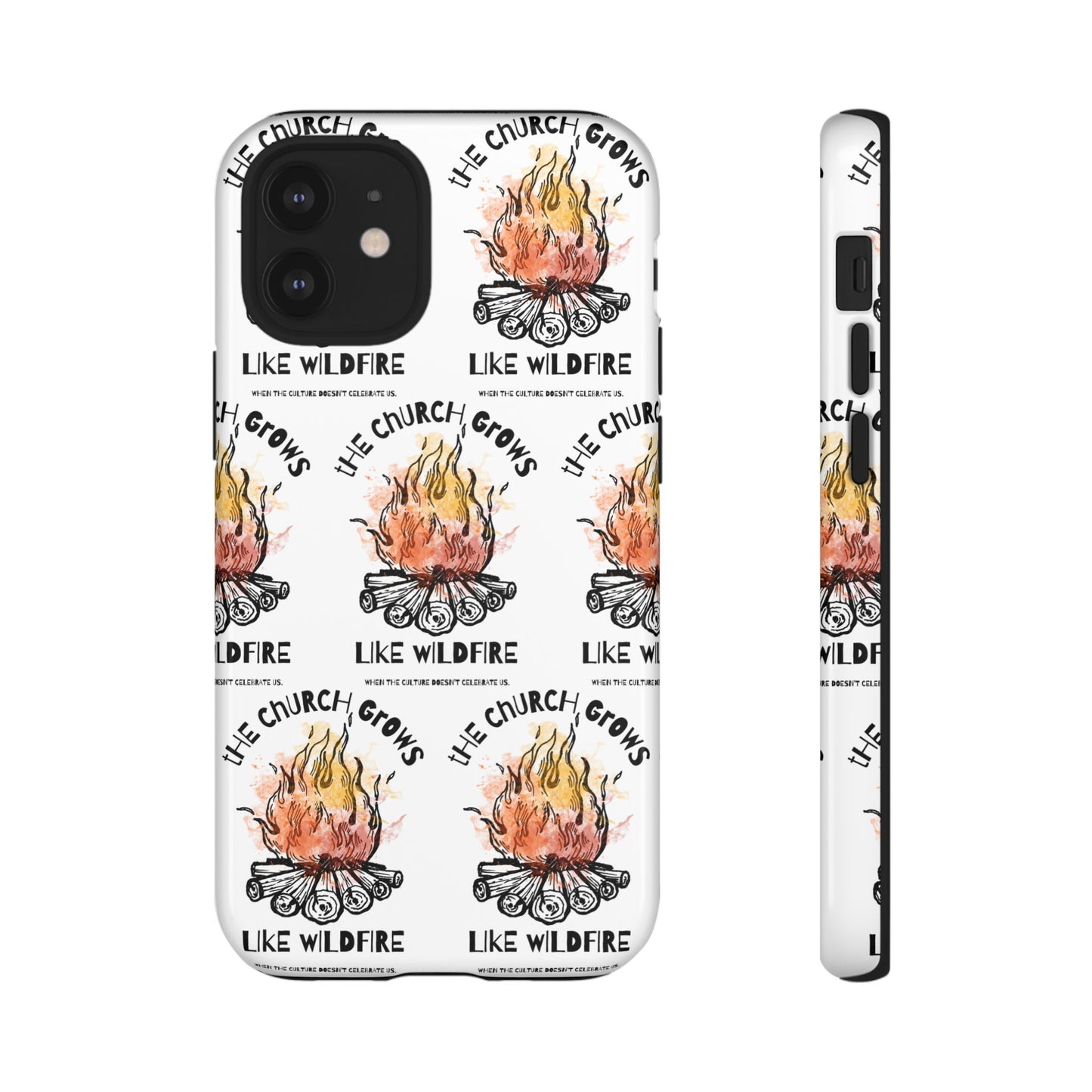 "The Church Grows Like Wildfire" Phone Case