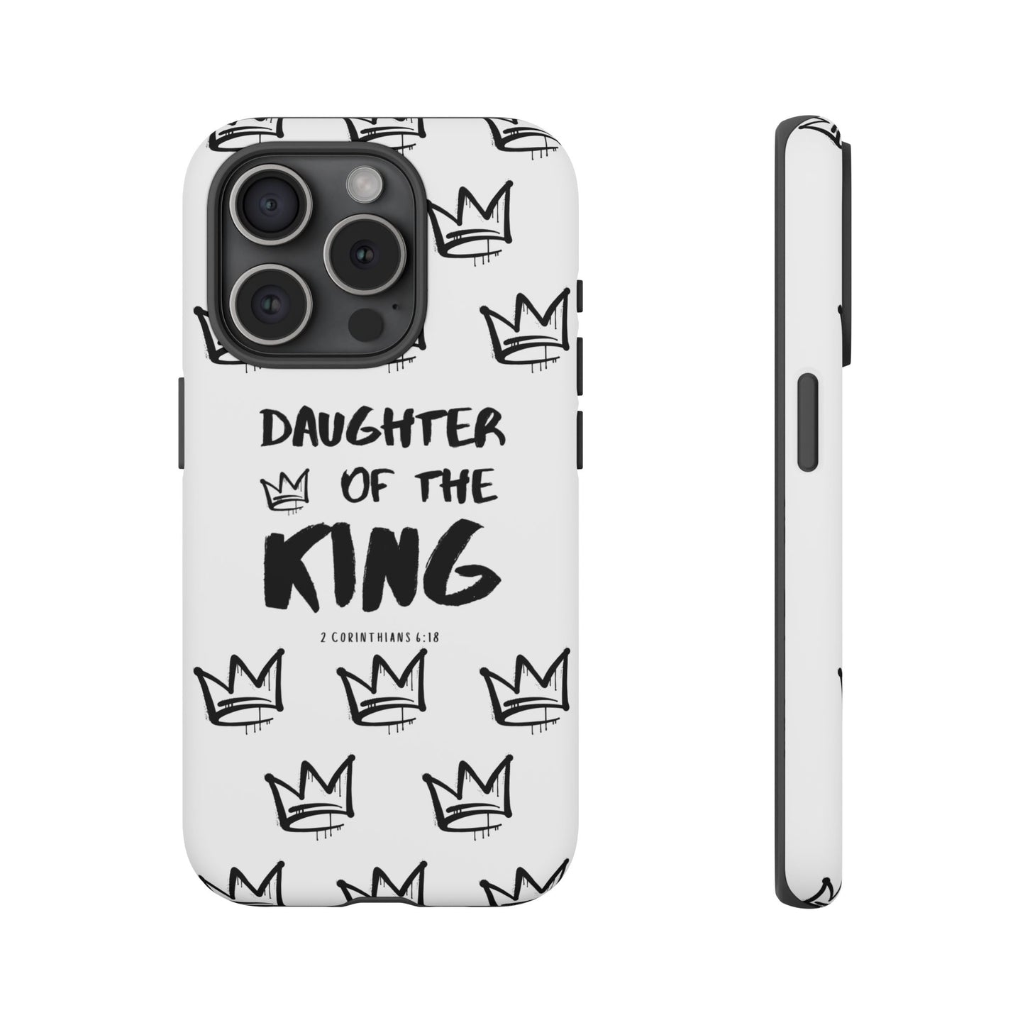 "Daughter of the King" Phone Case