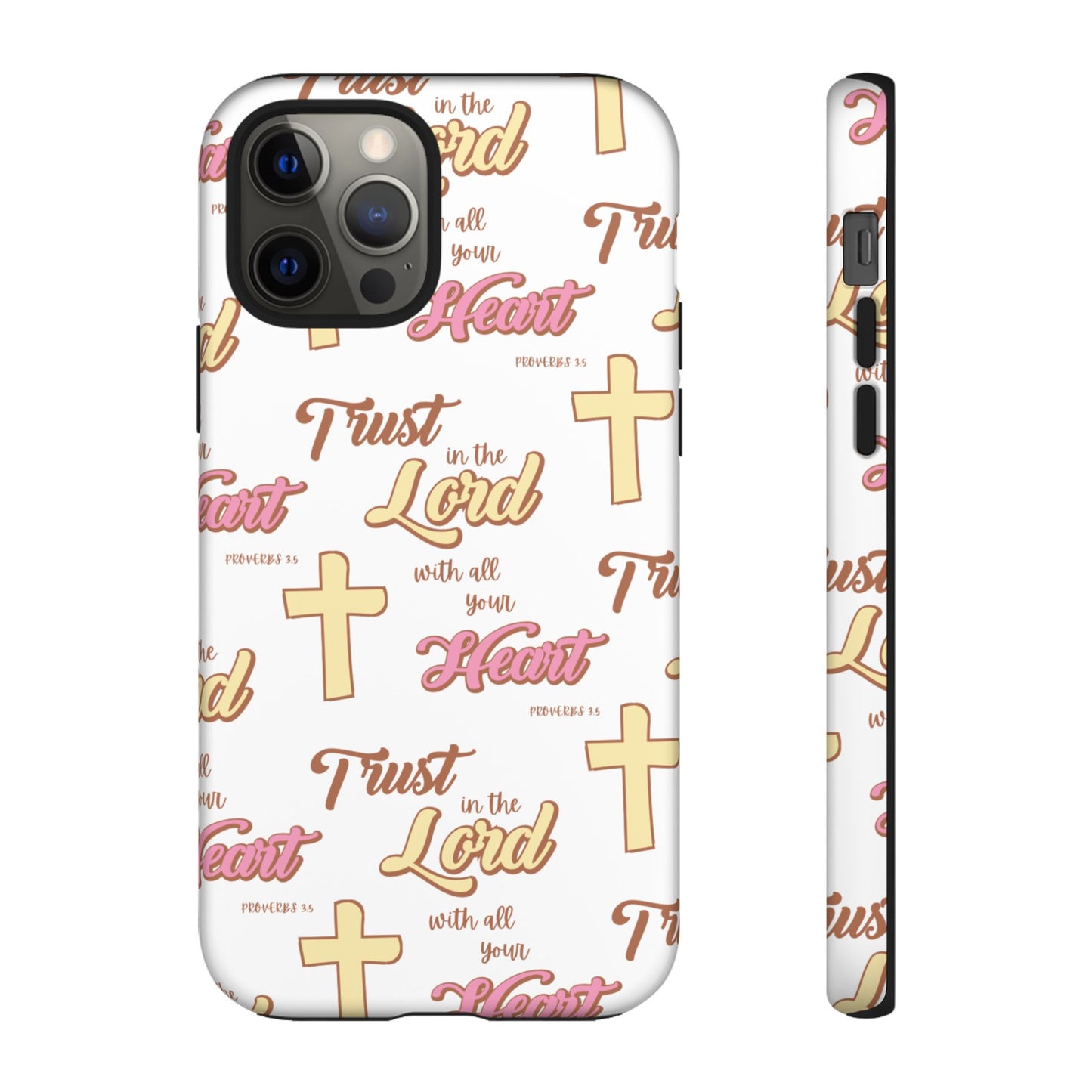 "Trust In The Lord" Phone Case