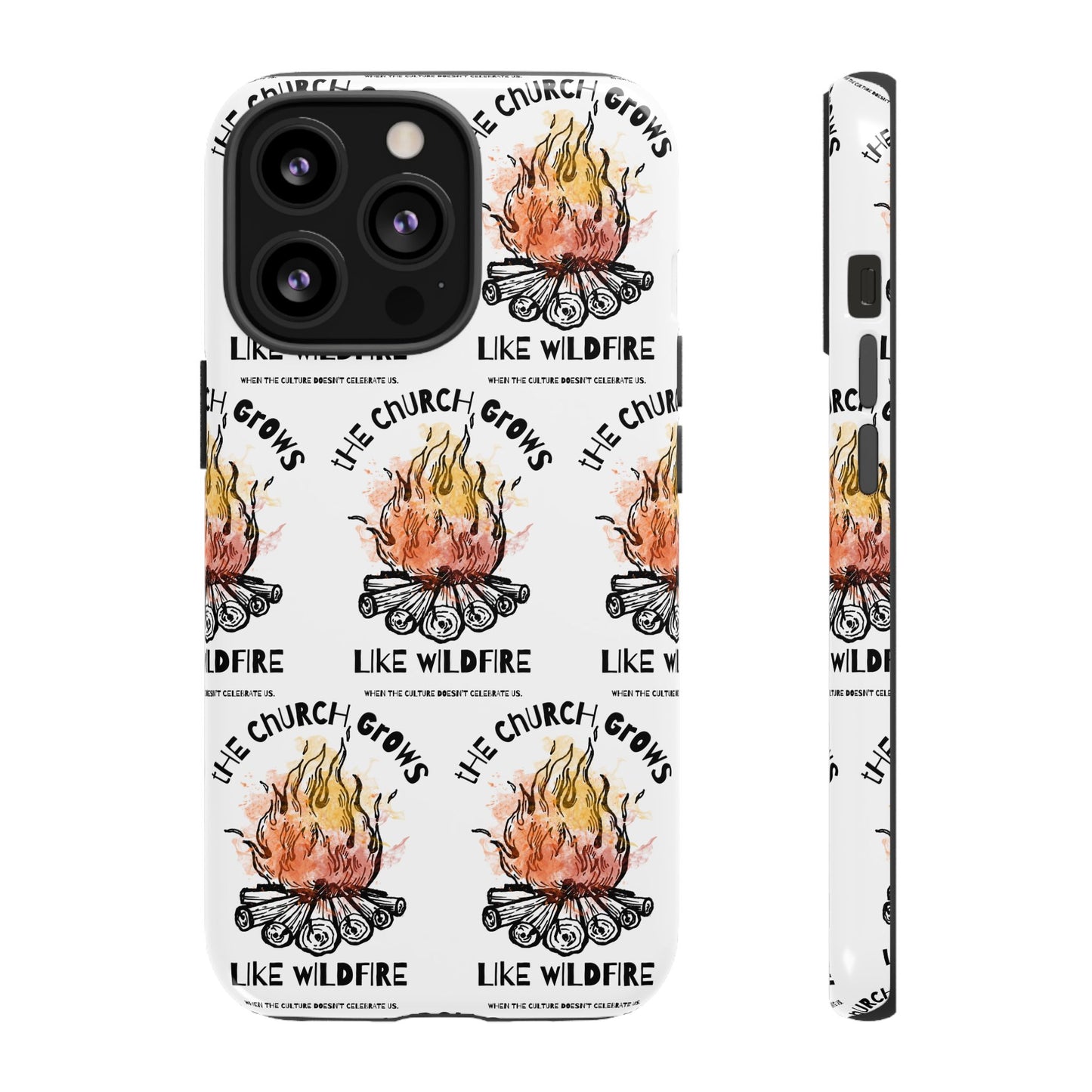 "The Church Grows Like Wildfire" Phone Case