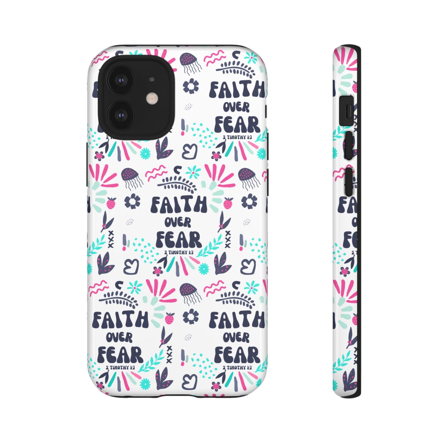 "Faith Over Fear" Phone Case