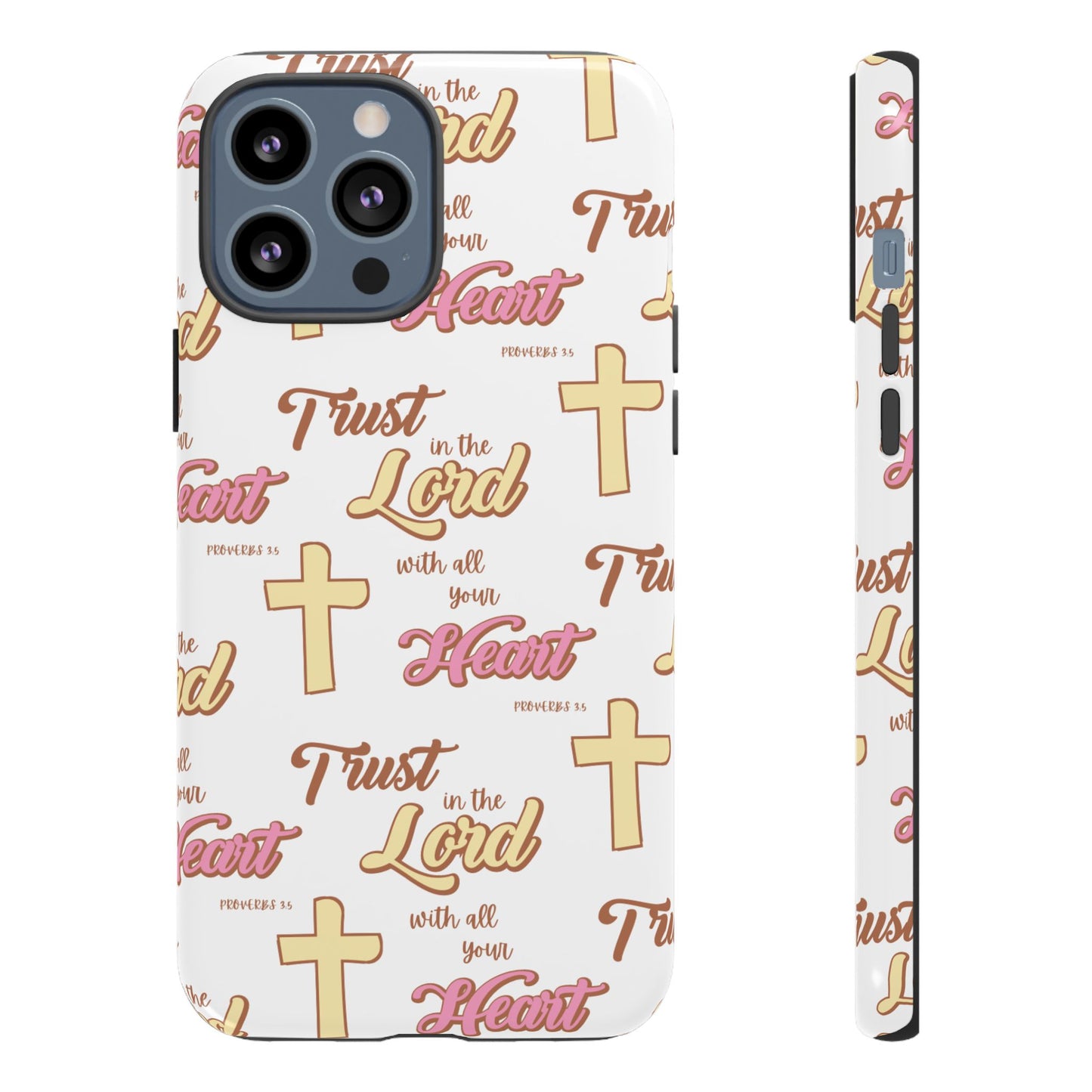 "Trust In The Lord" Phone Case