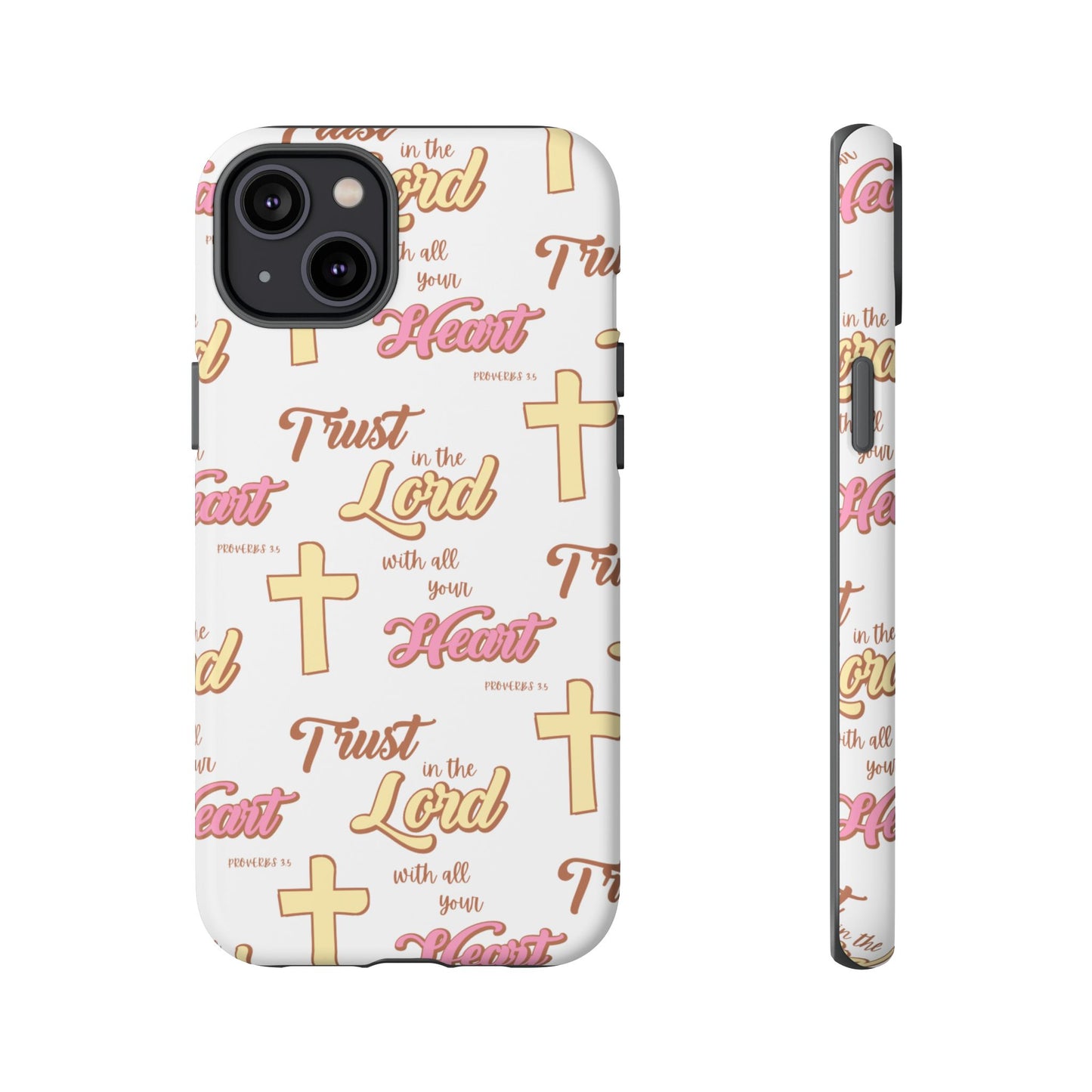 "Trust In The Lord" Phone Case