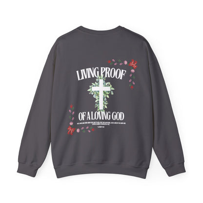 "Living Proof of a Loving God" Sweatshirt