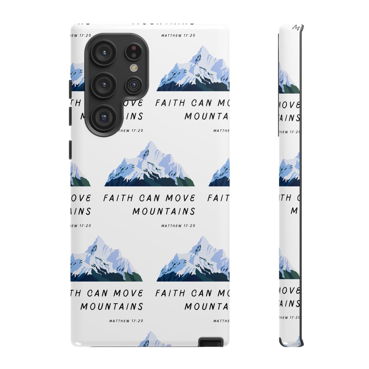 "Faith Can Move Mountains" Phone Case