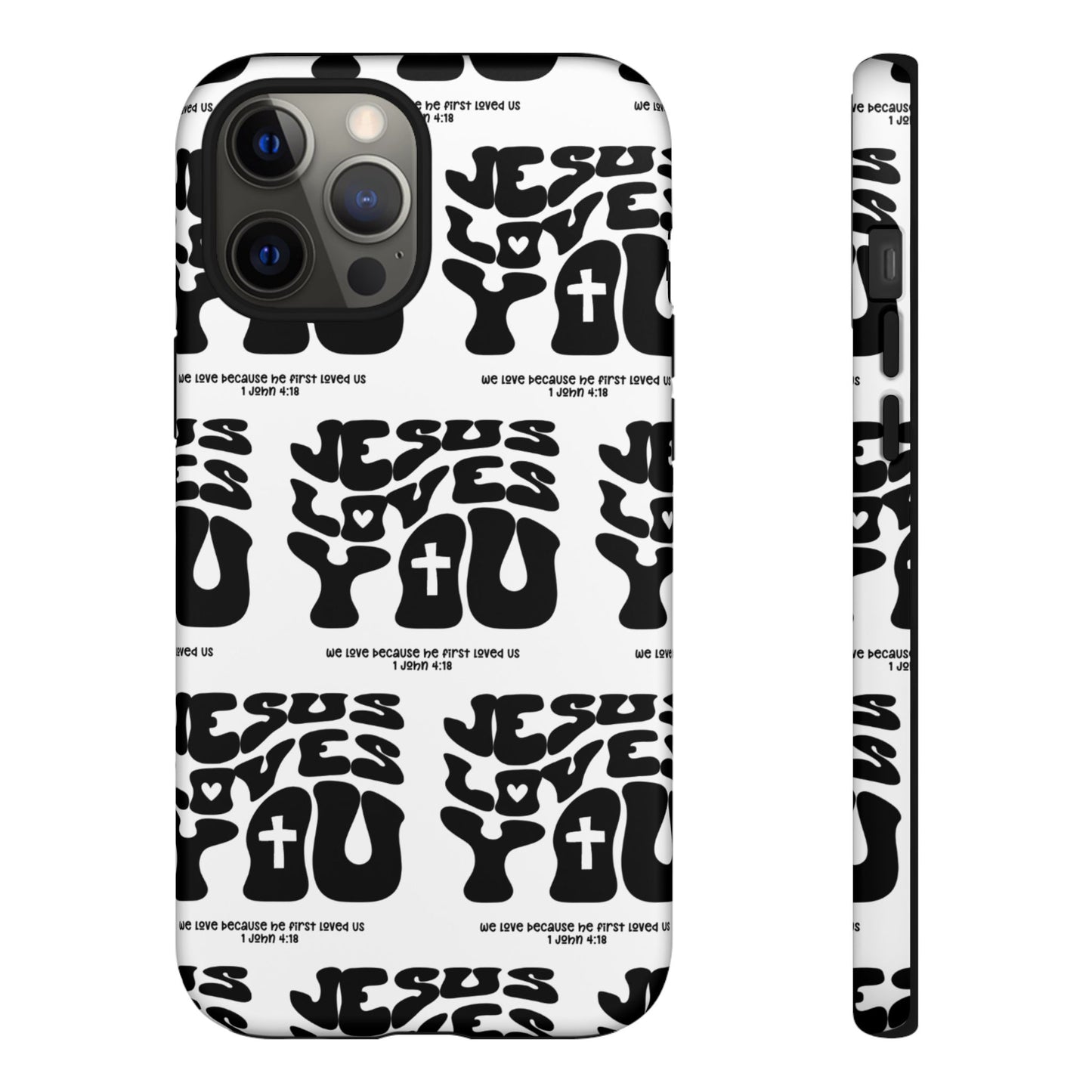 "Jesus Loves You" Phone Case