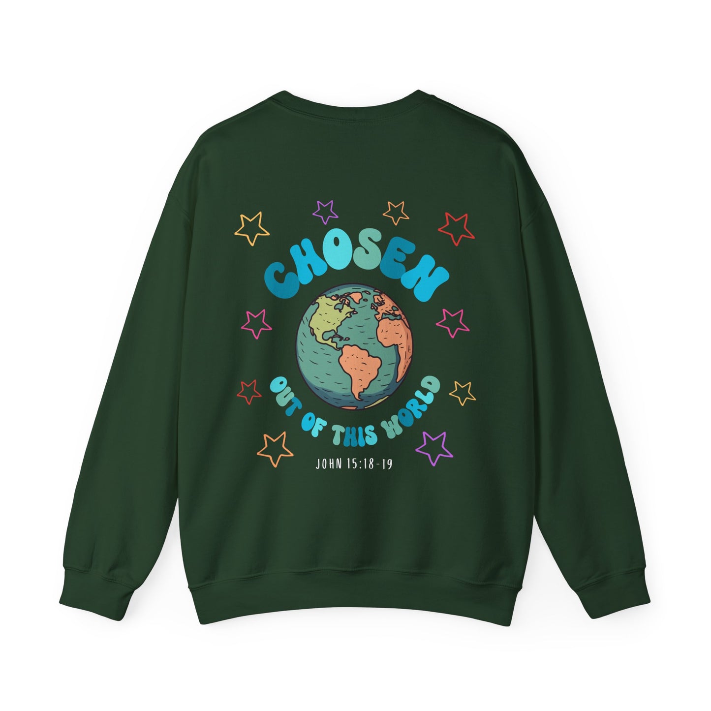 "Chosen Out Of This World" Sweatshirt