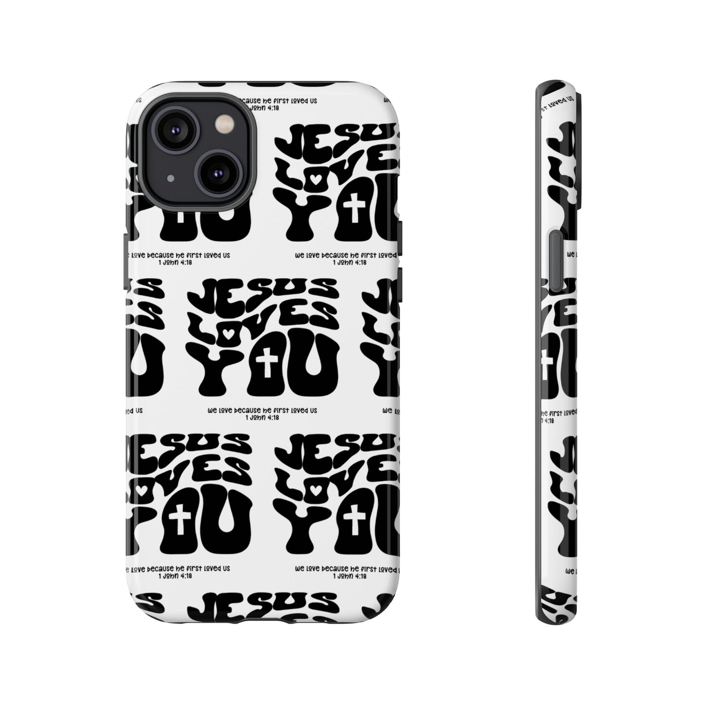 "Jesus Loves You" Phone Case