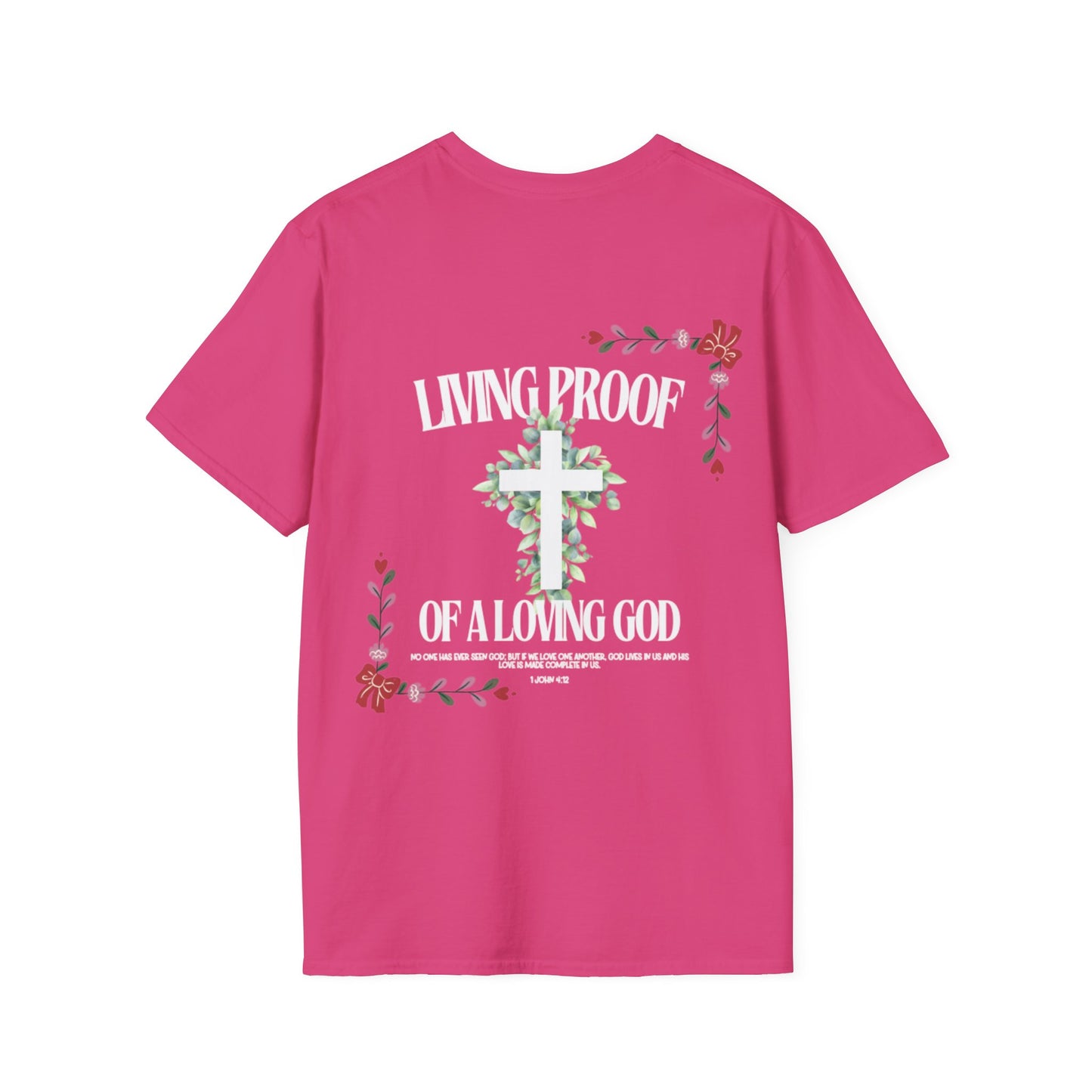 "Living Proof of a Loving God" T-Shirt