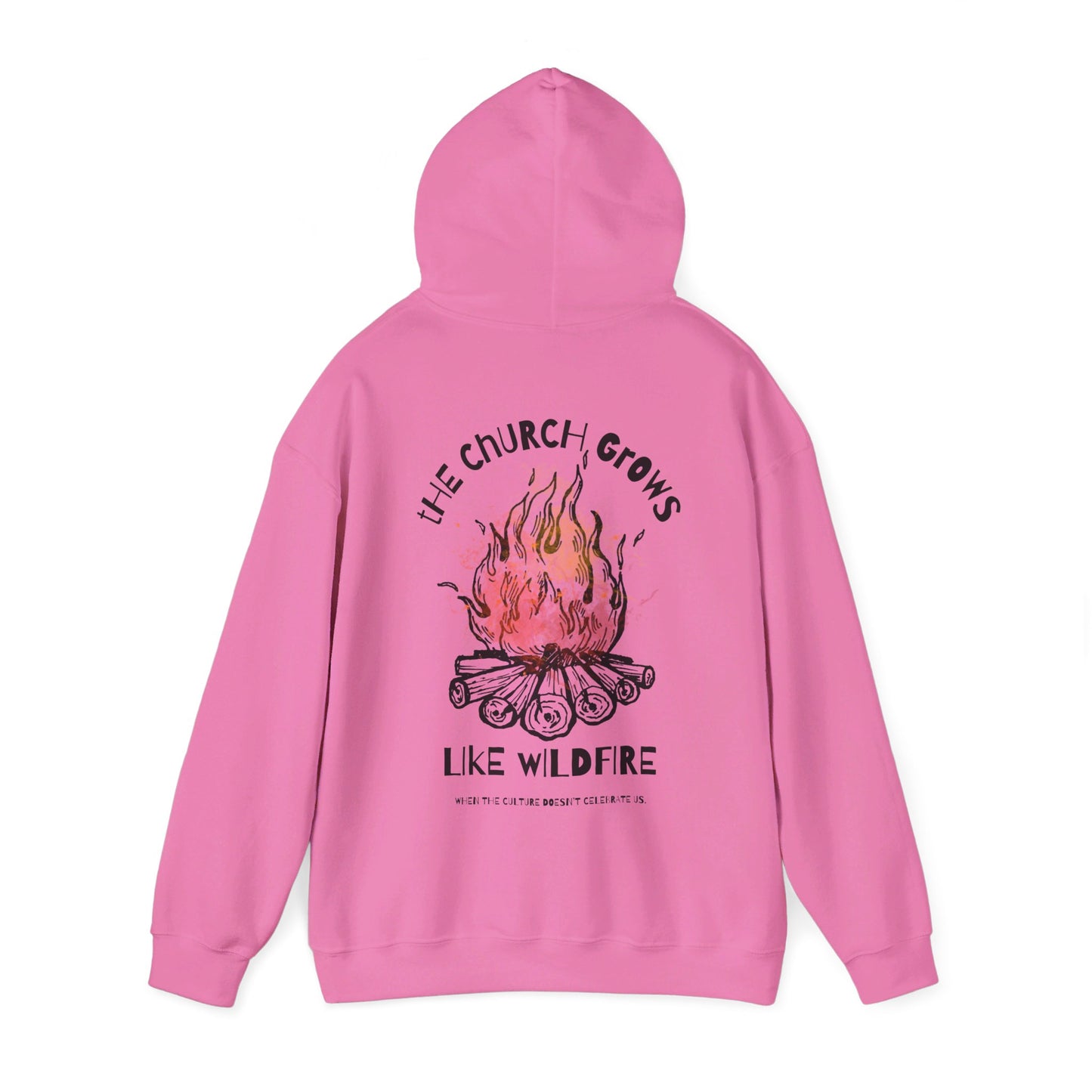 "The Church Grows Like Wildfire" Hoodie