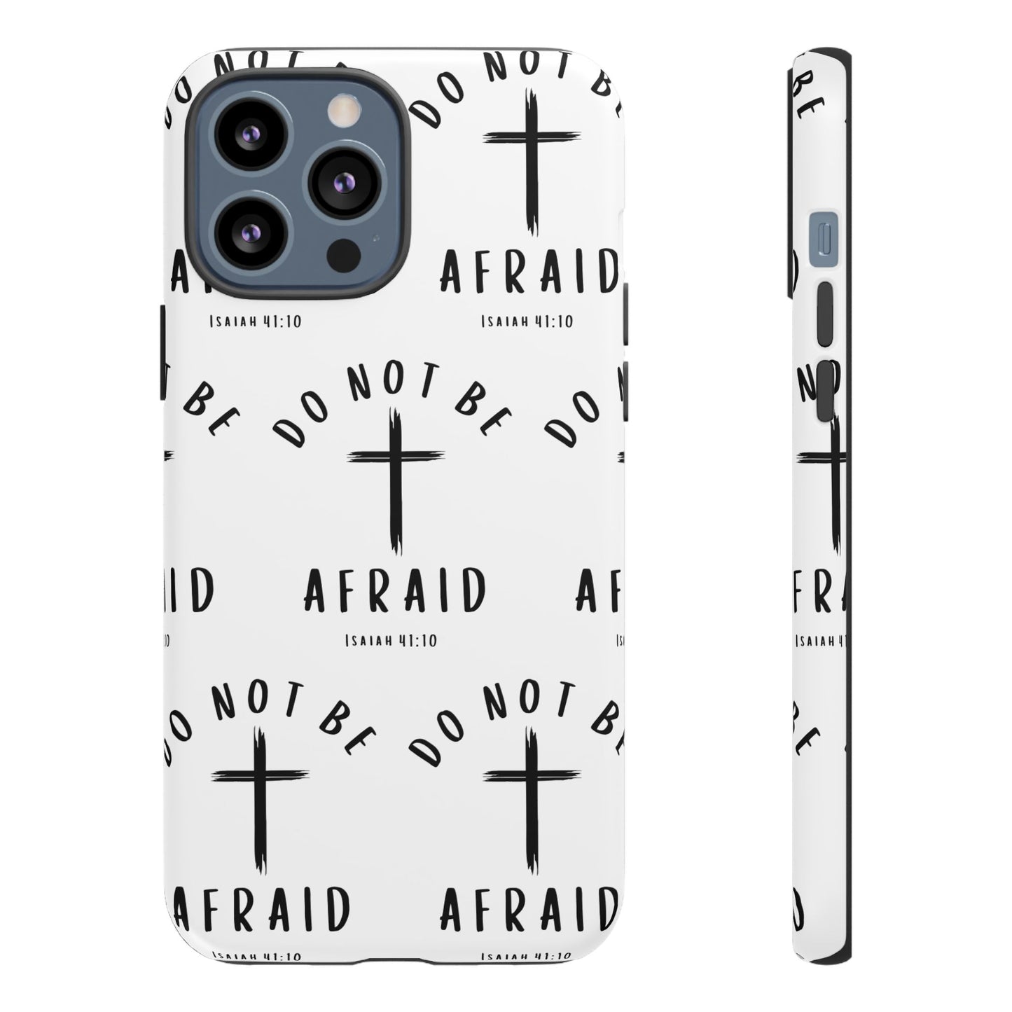 "Do Not Be Afraid" Phone Case