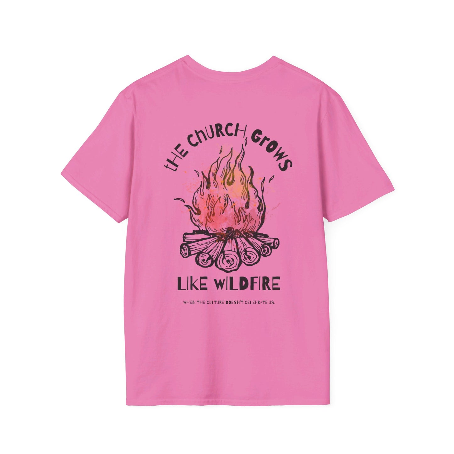 "The Church Grows Like Wildfire" T-Shirt