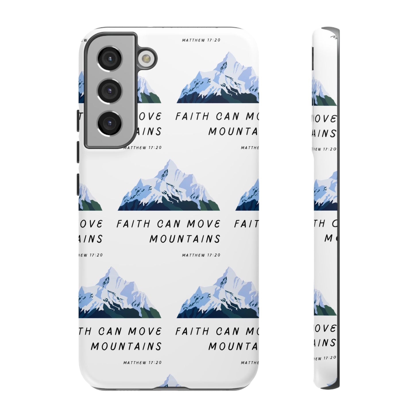 "Faith Can Move Mountains" Phone Case