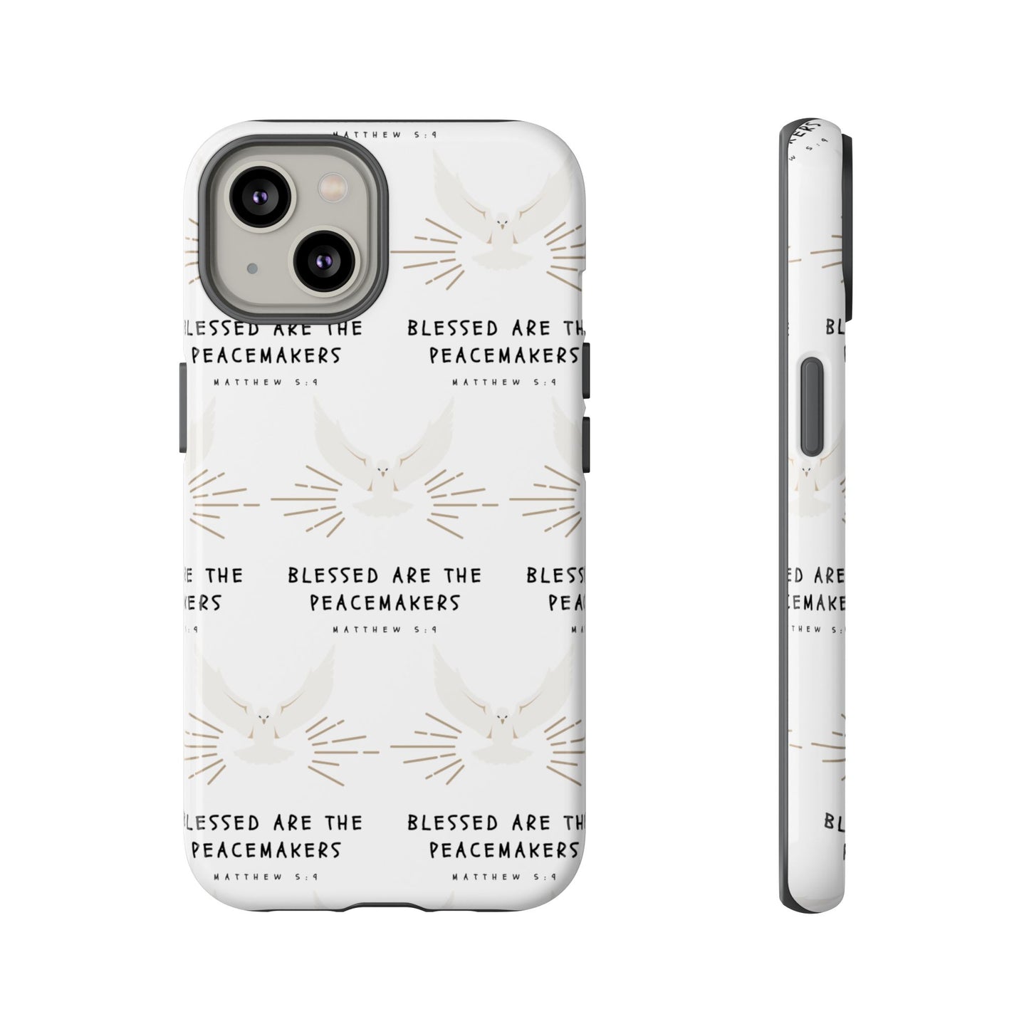 "Blessed Are The Peacemakers" Phone Case