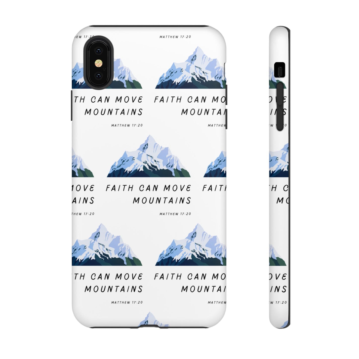 "Faith Can Move Mountains" Phone Case