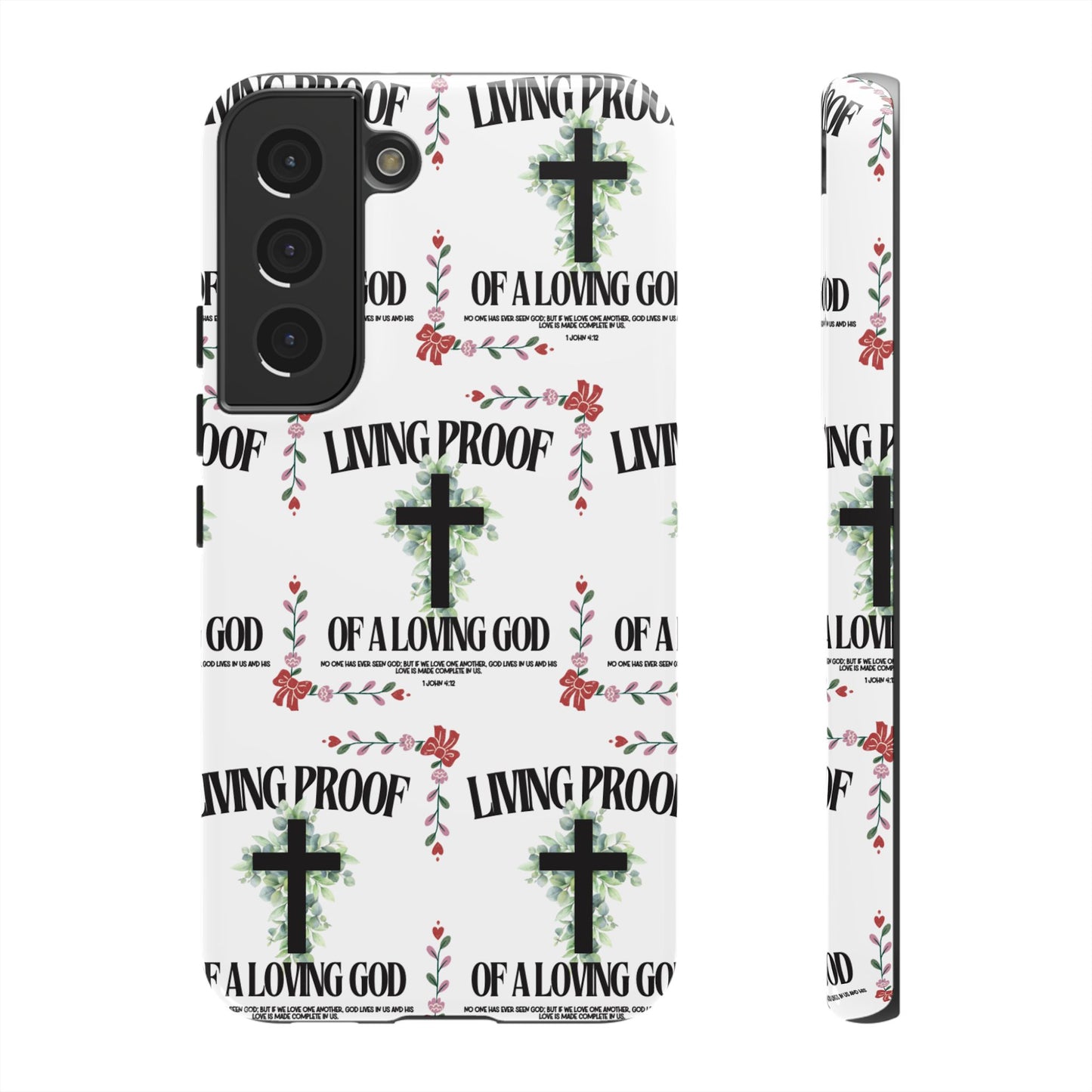 "Living Proof Of A Loving God" Phone Case