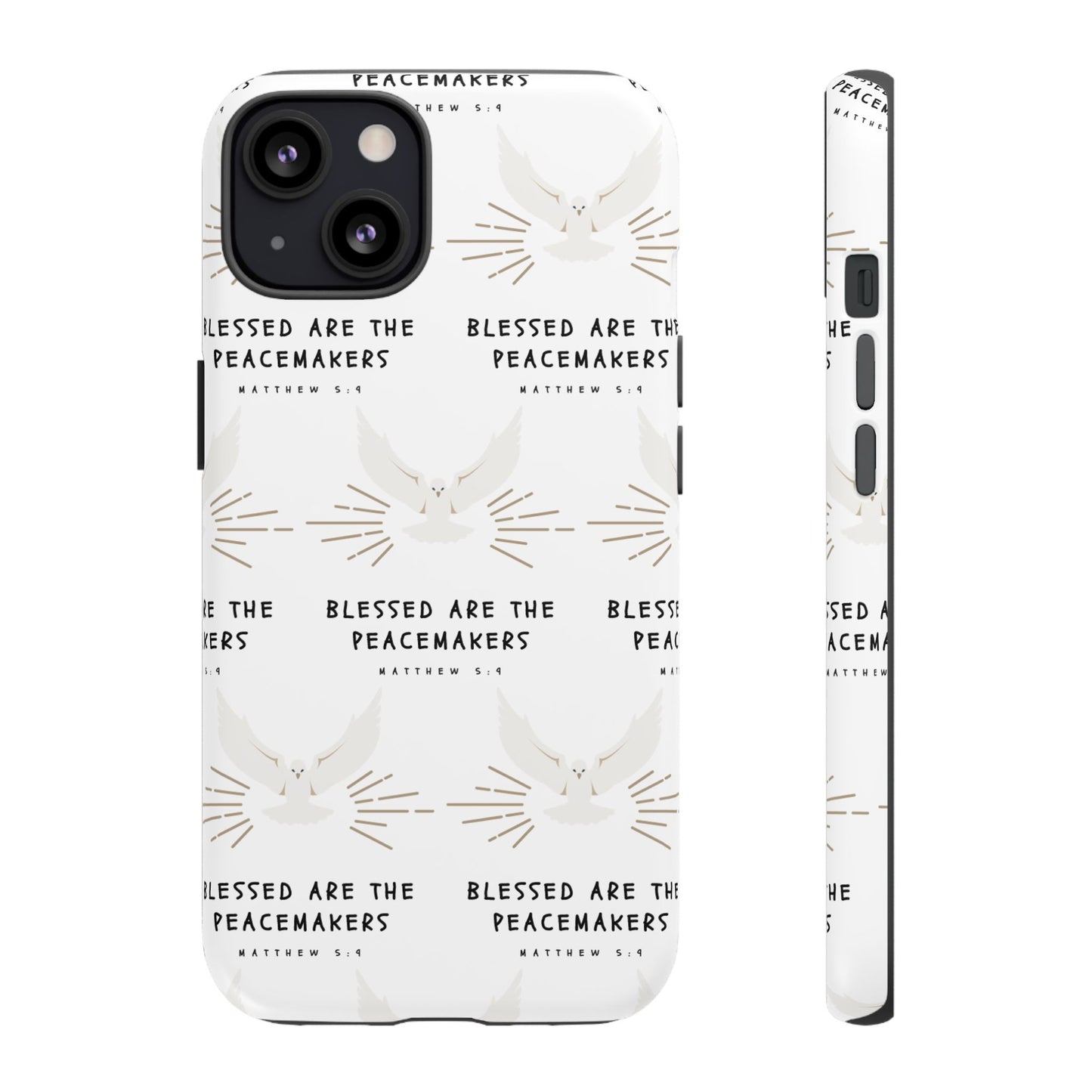 "Blessed Are The Peacemakers" Phone Case