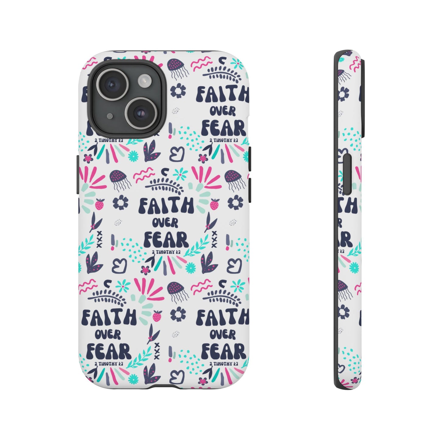 "Faith Over Fear" Phone Case