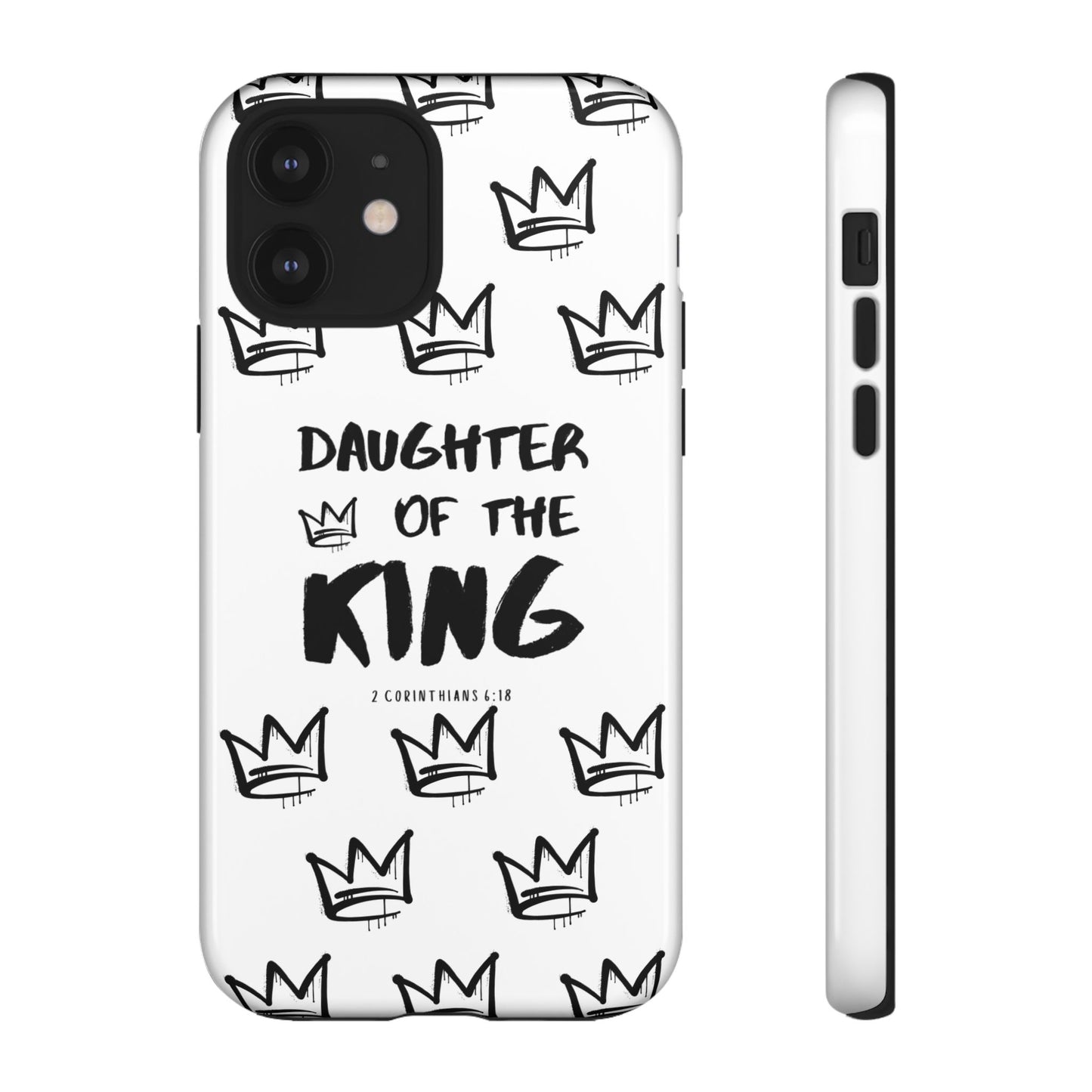 "Daughter of the King" Phone Case