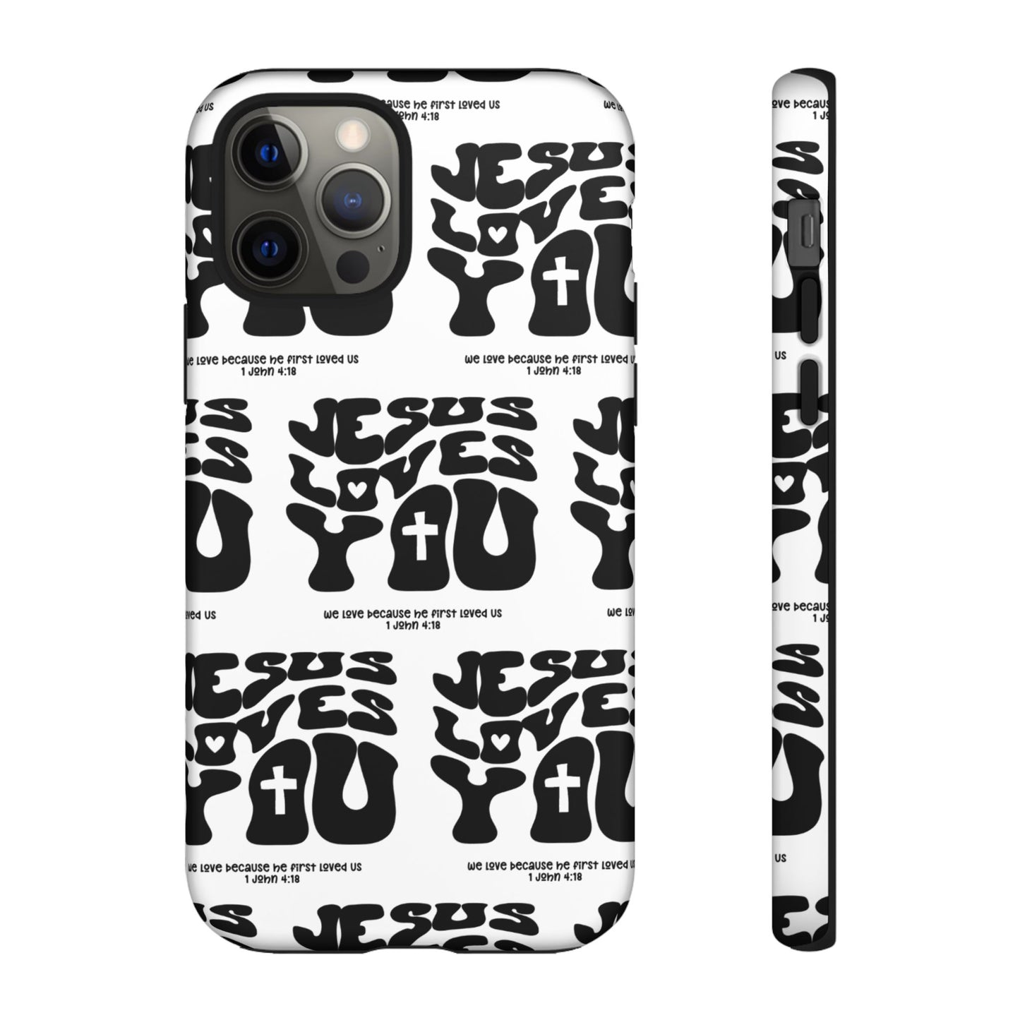 "Jesus Loves You" Phone Case