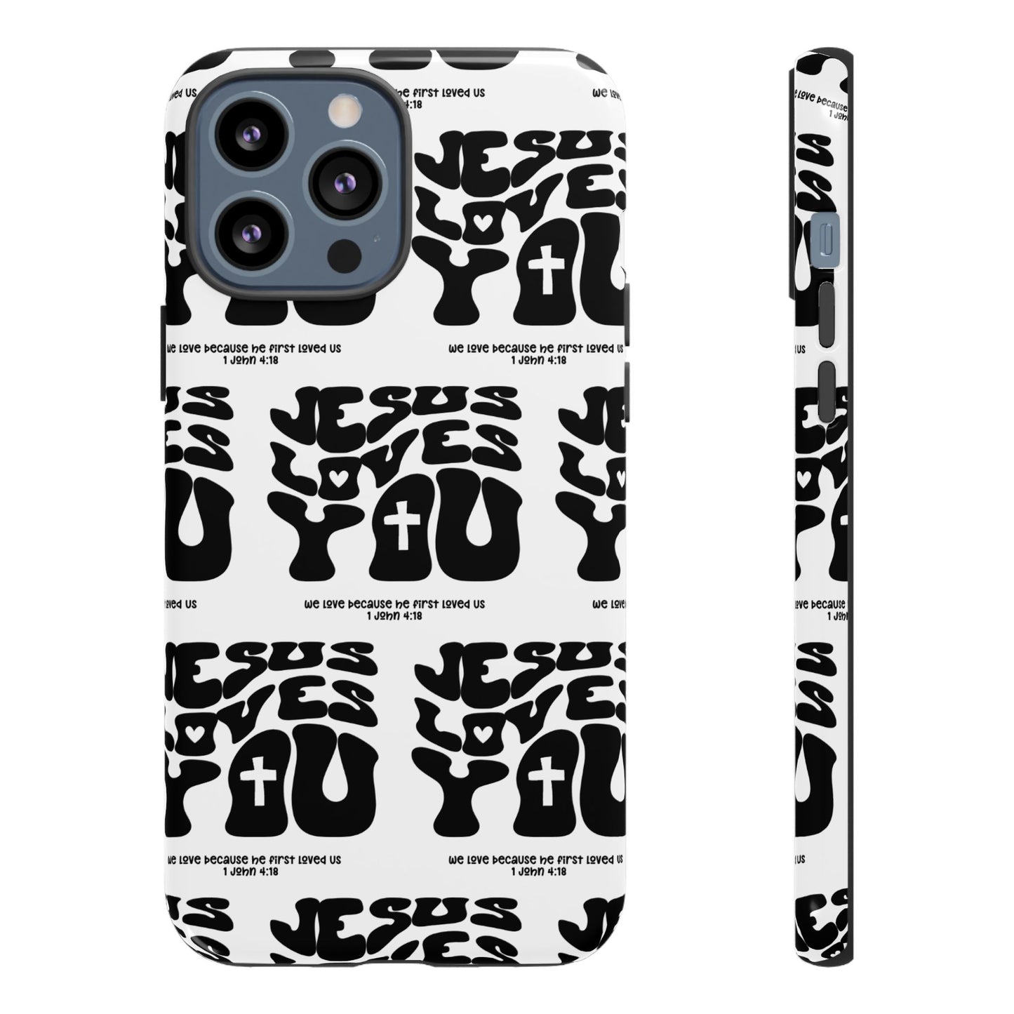 "Jesus Loves You" Phone Case