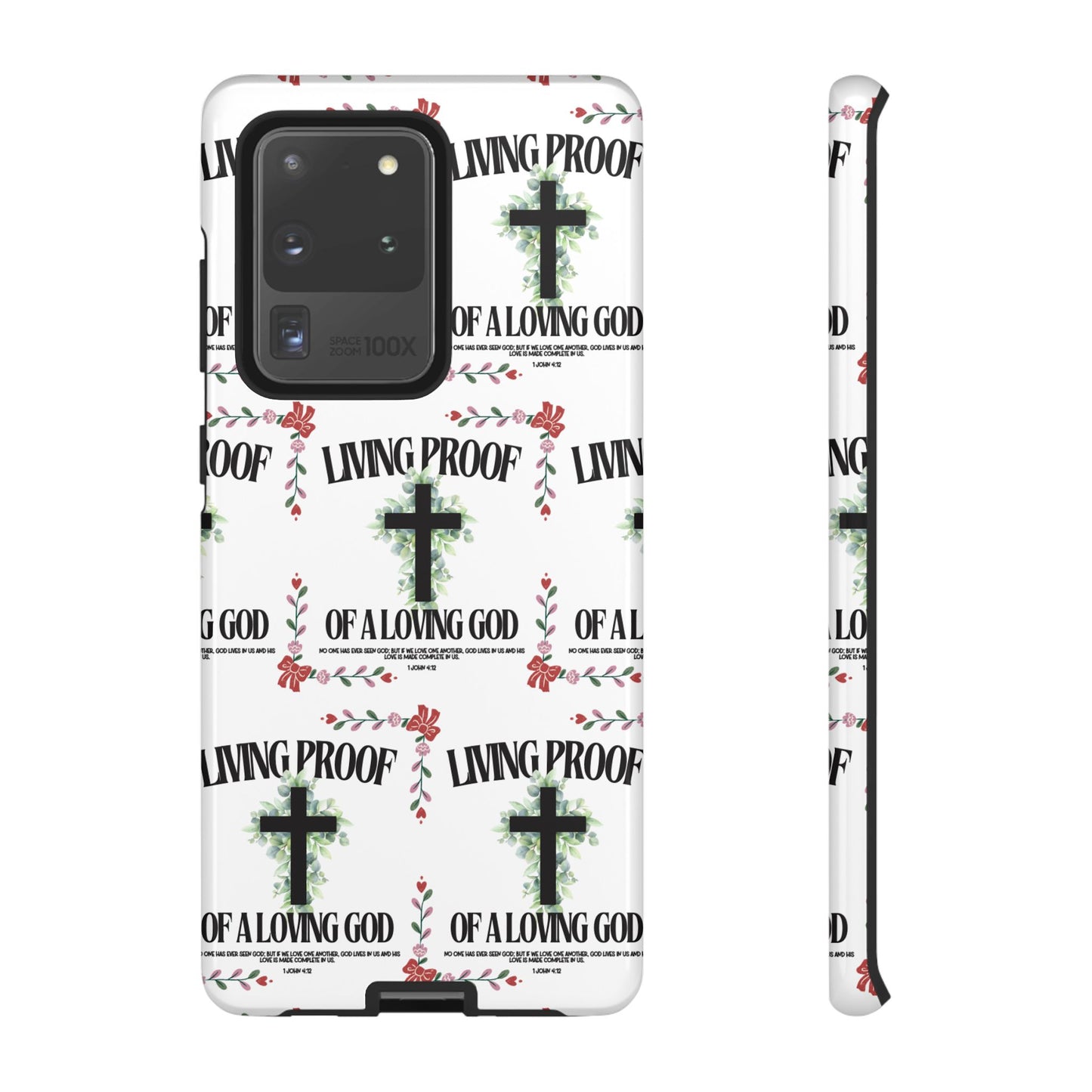 "Living Proof Of A Loving God" Phone Case