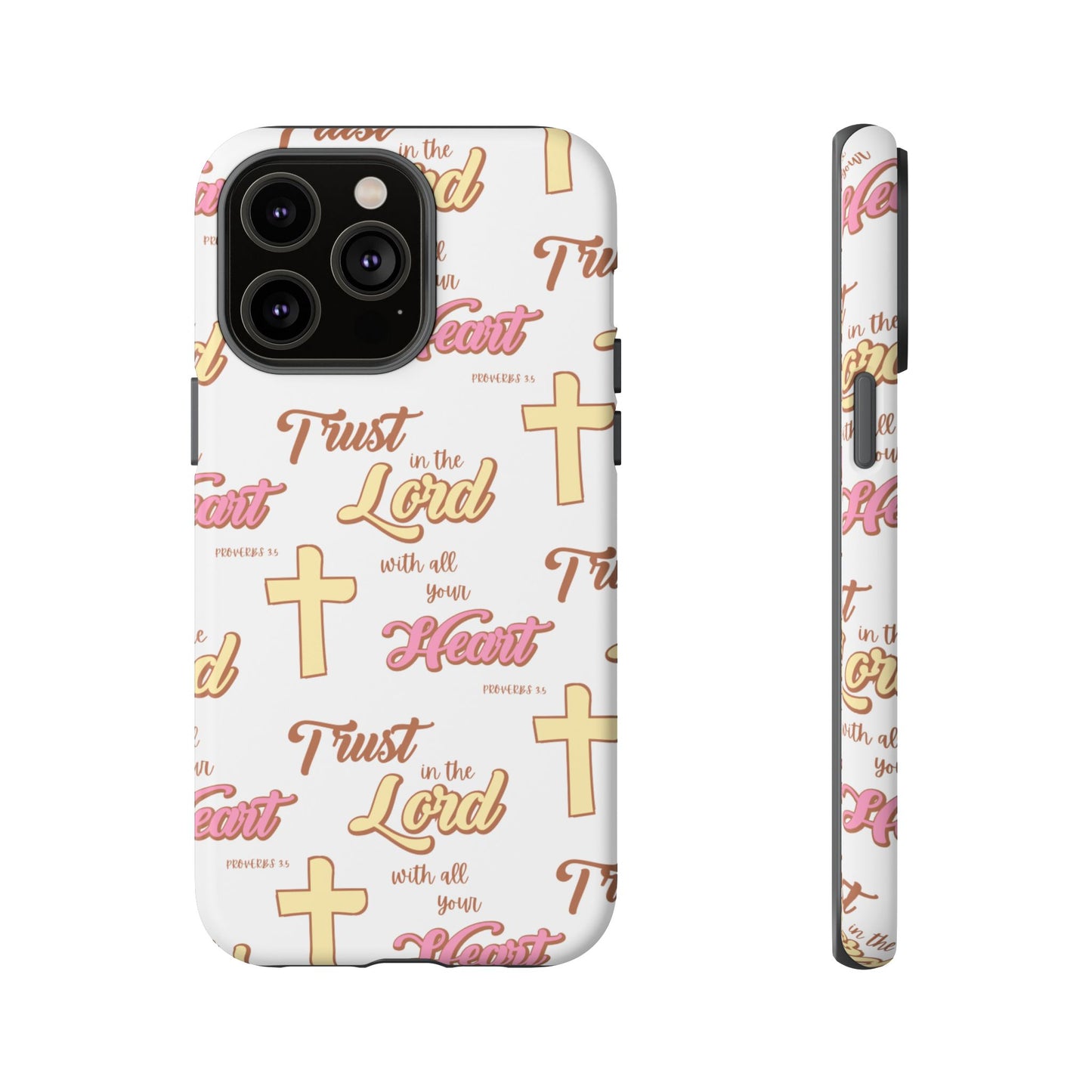 "Trust In The Lord" Phone Case