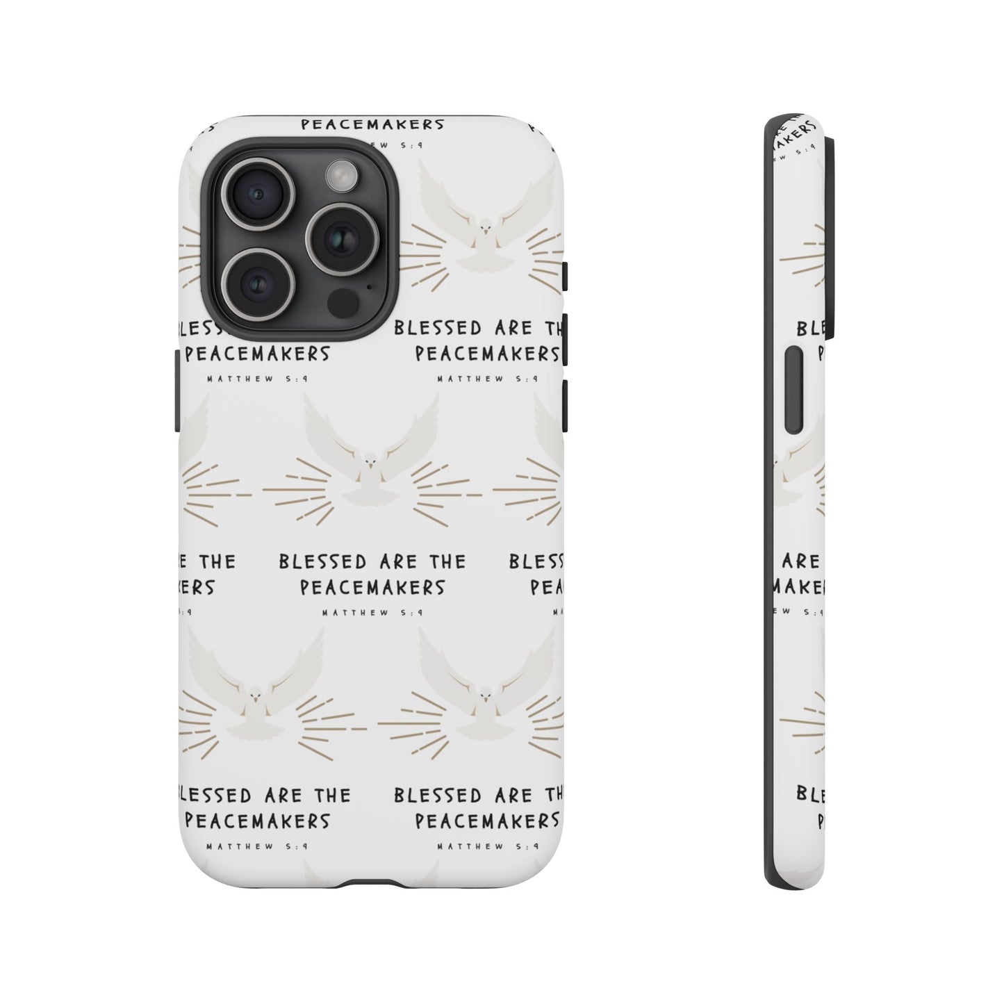 "Blessed Are The Peacemakers" Phone Case