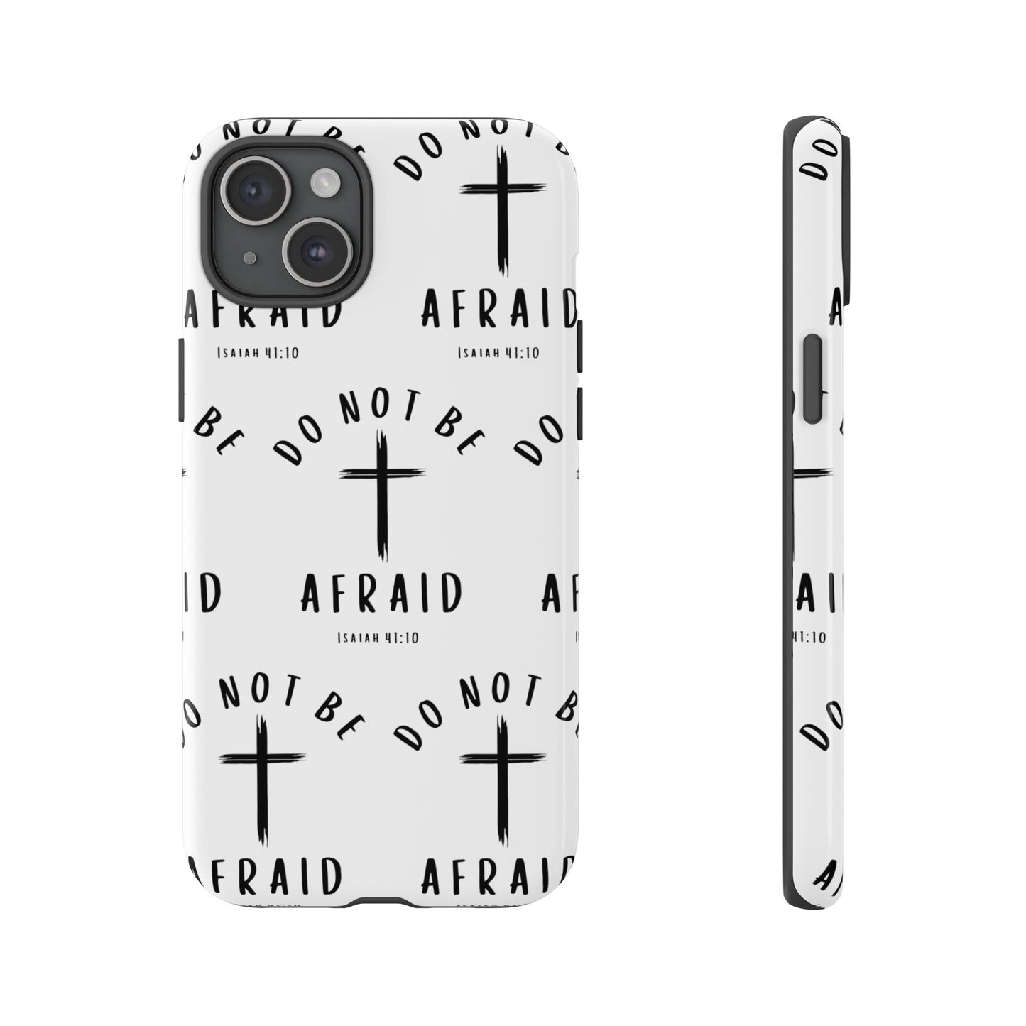 "Do Not Be Afraid" Phone Case