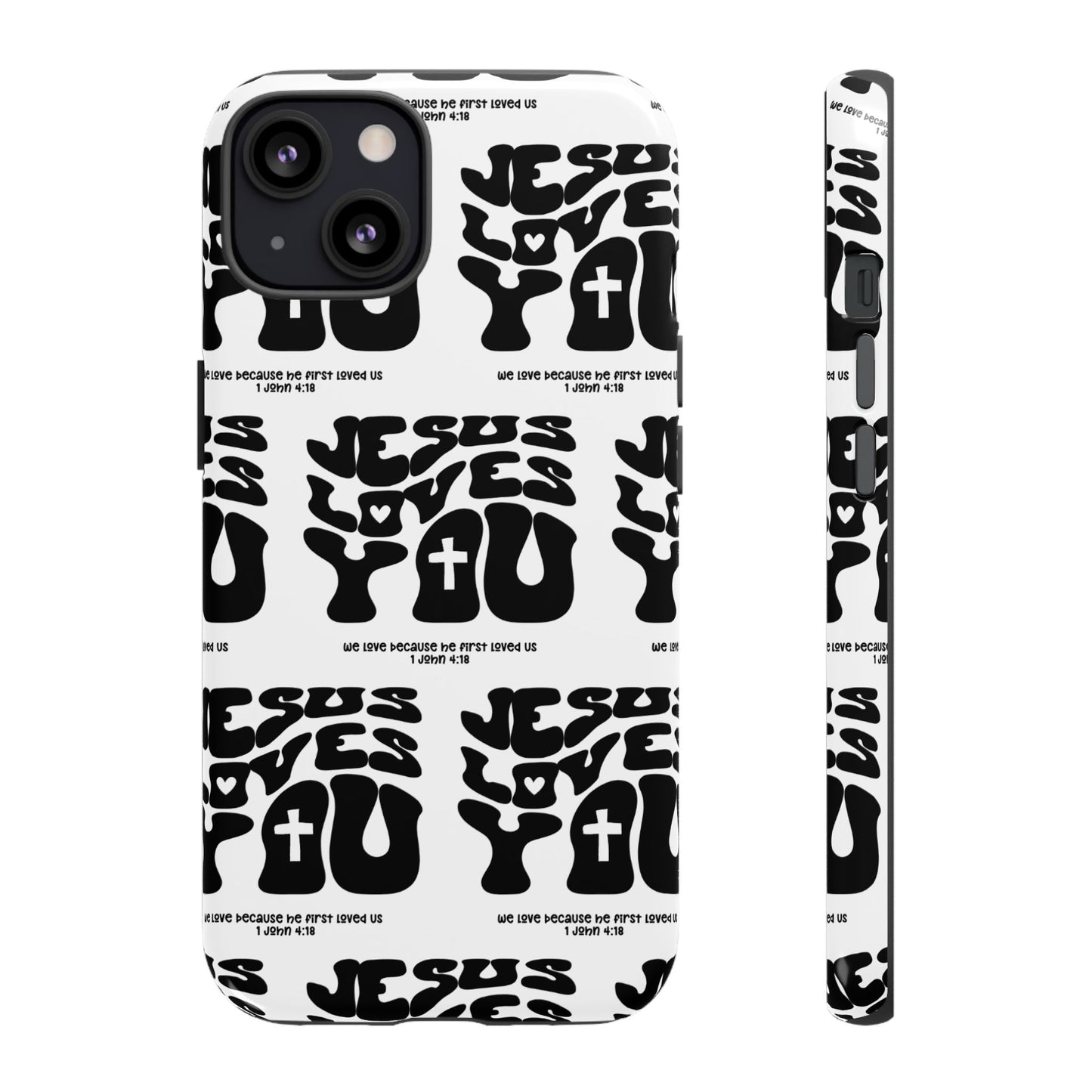 "Jesus Loves You" Phone Case