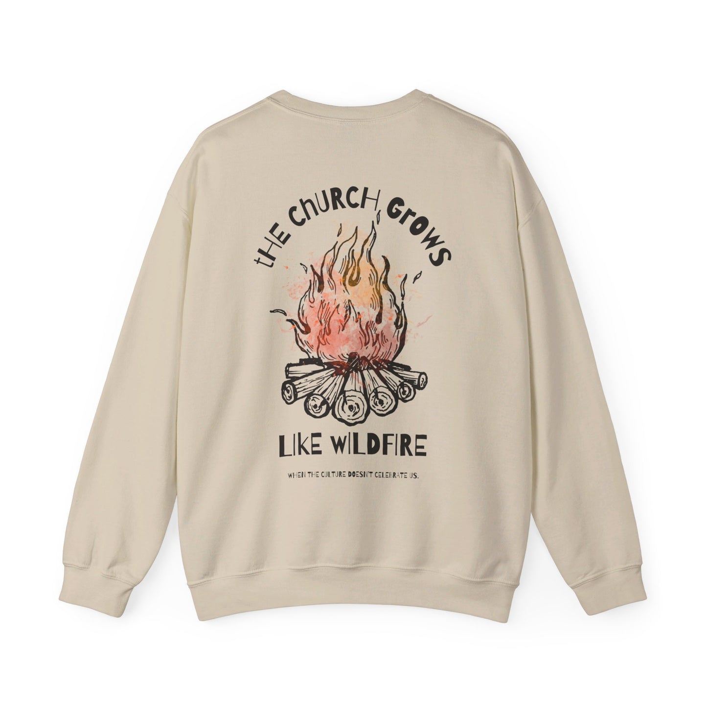 "The Church Grows Like Wildfire" Sweatshirt