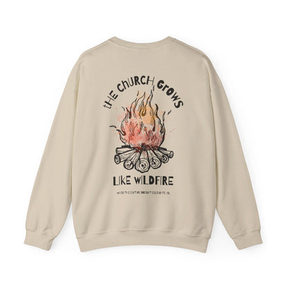 "The Church Grows Like Wildfire" Sweatshirt