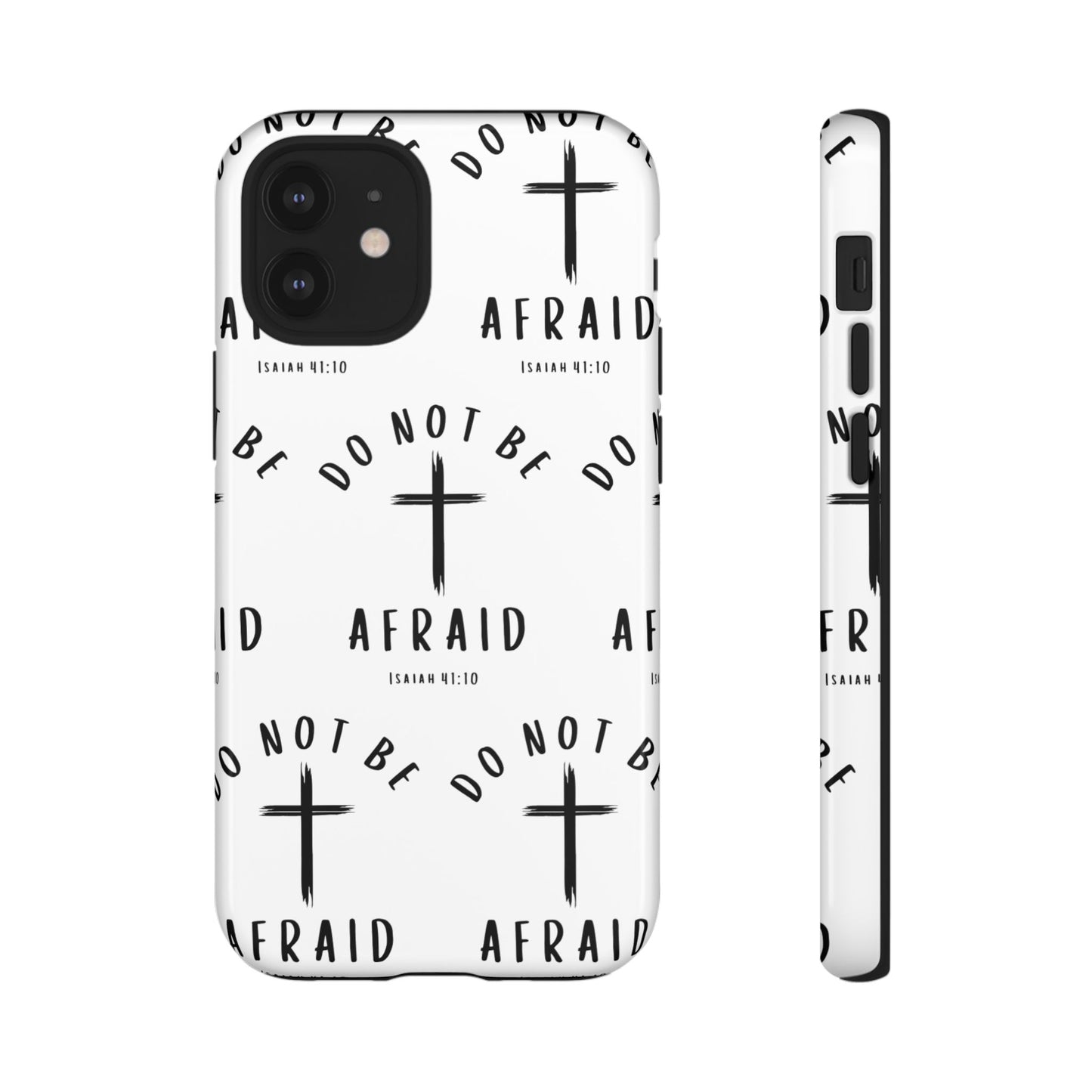 "Do Not Be Afraid" Phone Case