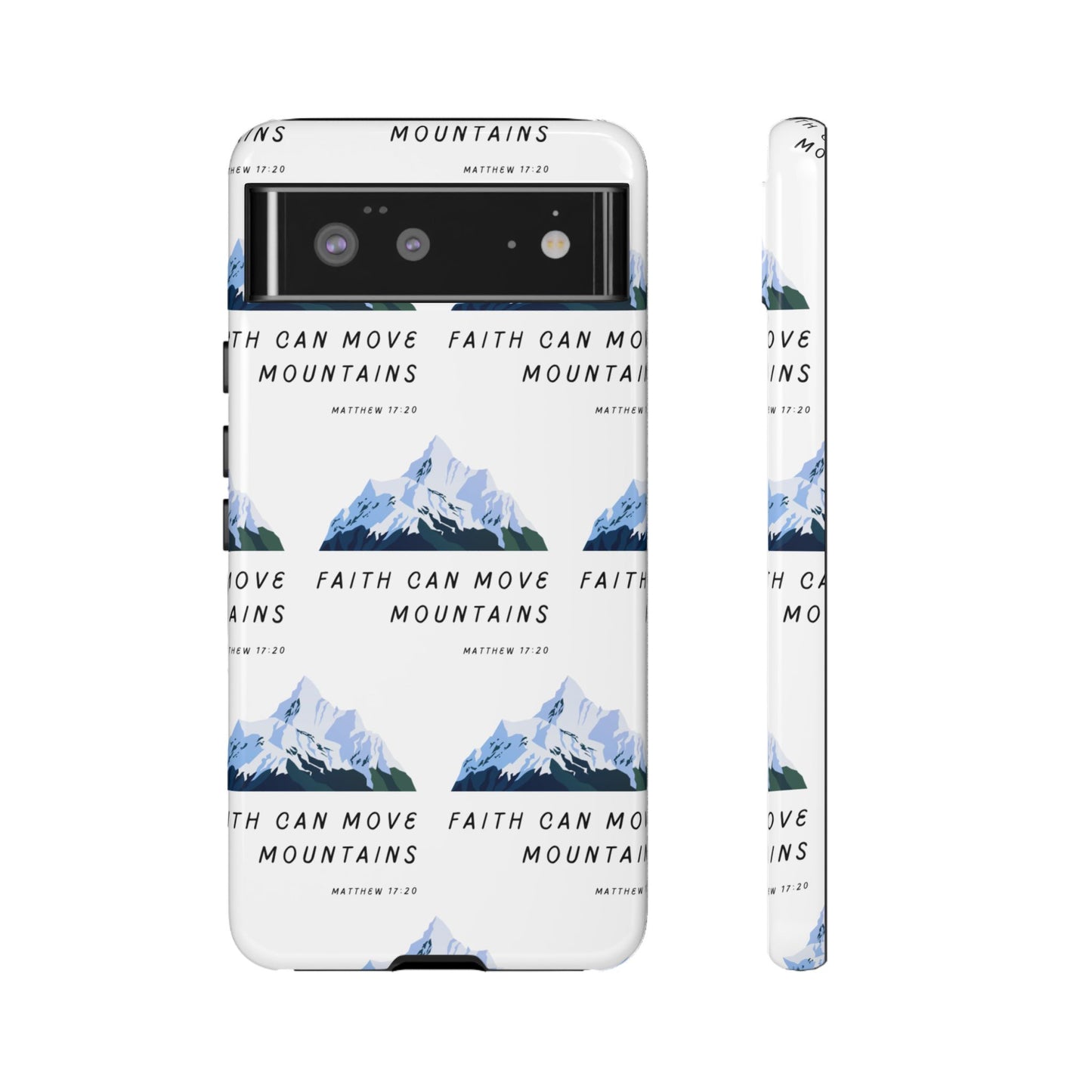 "Faith Can Move Mountains" Phone Case