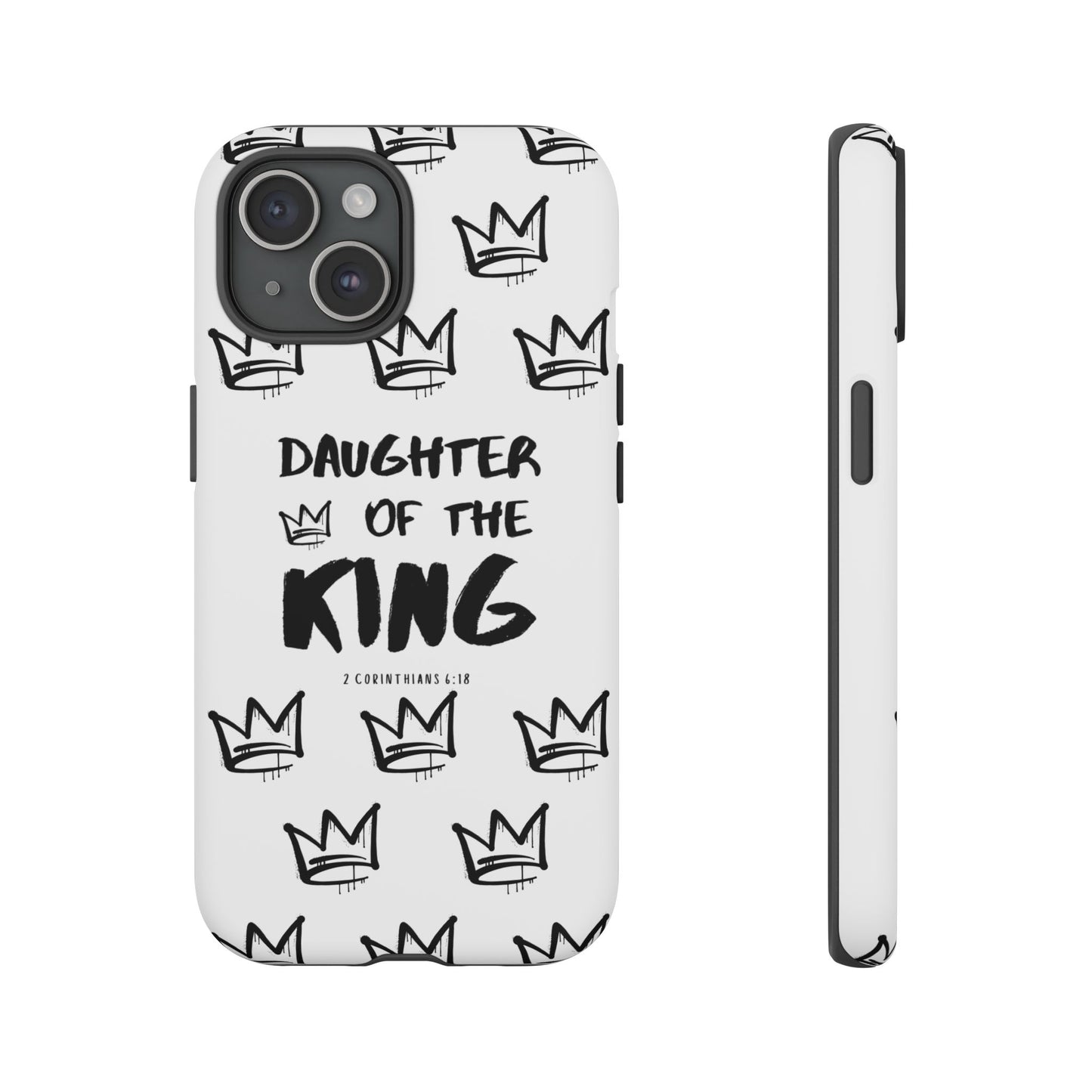 "Daughter of the King" Phone Case