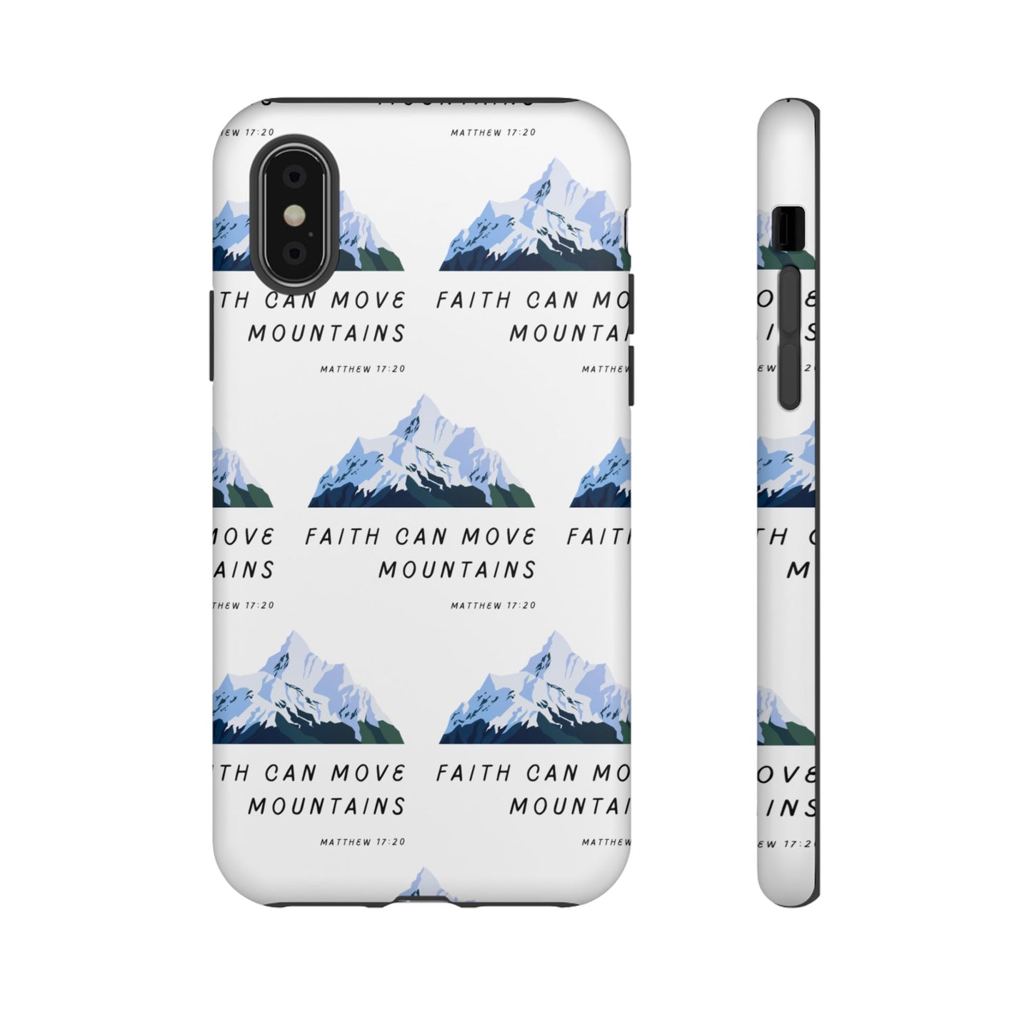 "Faith Can Move Mountains" Phone Case