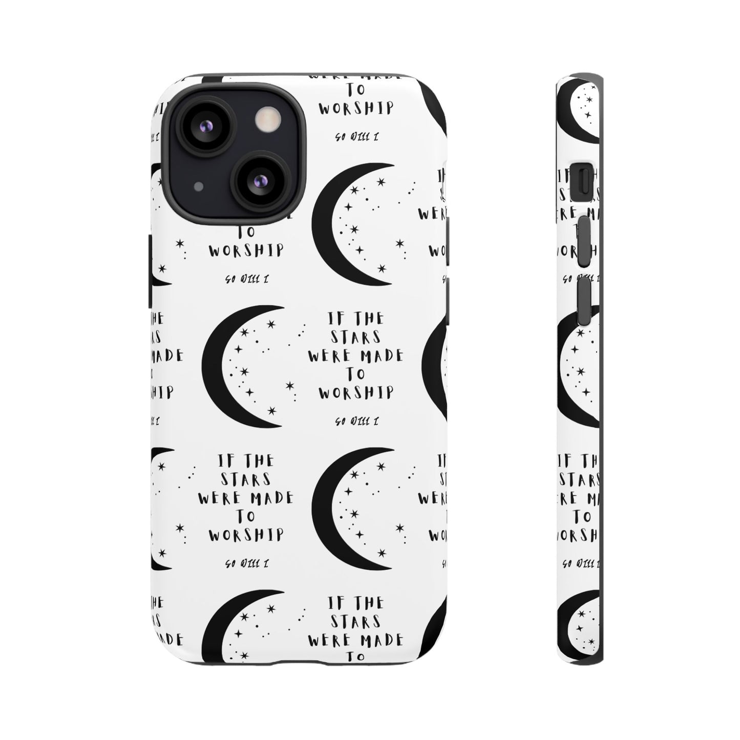 "If The Stars Were Made To Worship" Phone Case