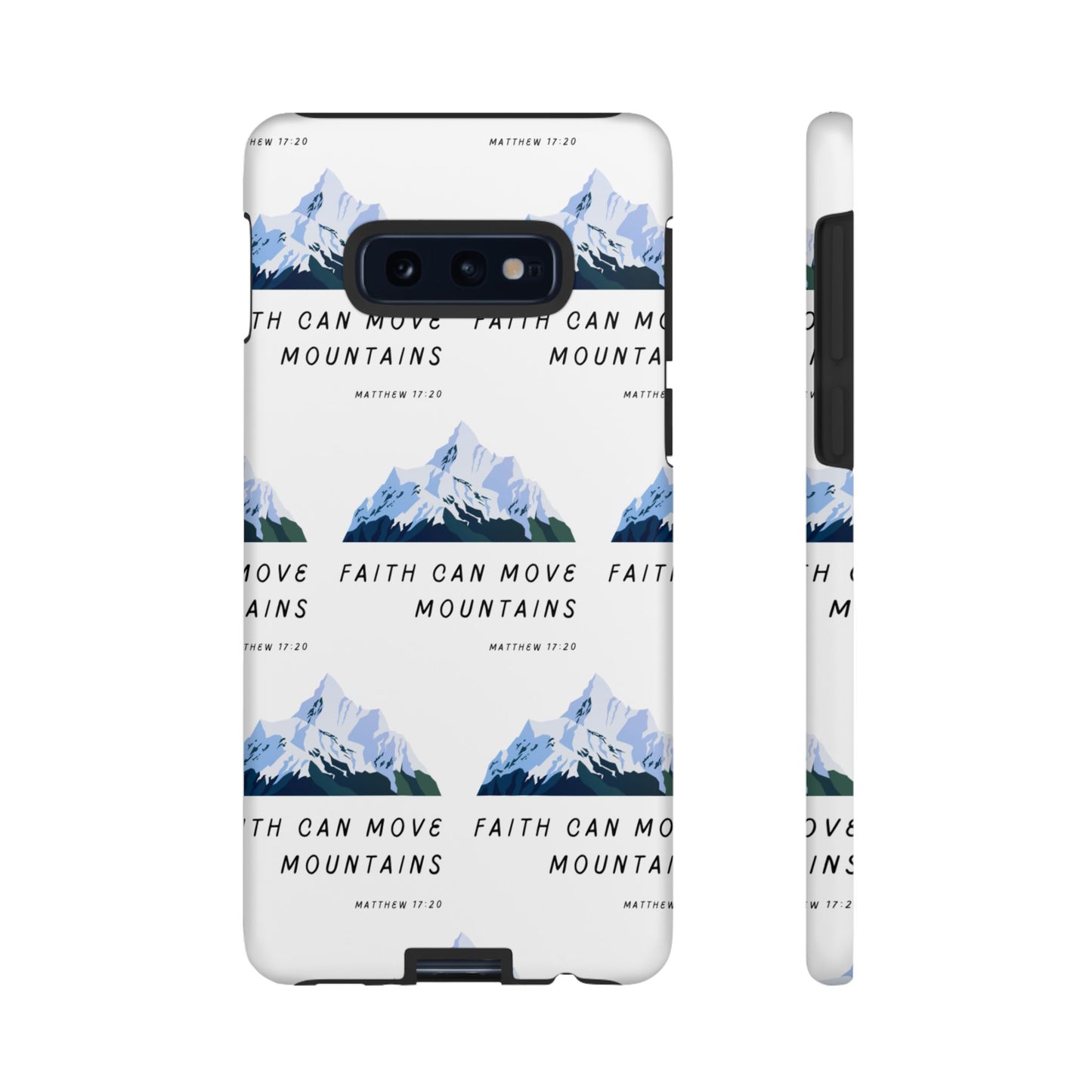 "Faith Can Move Mountains" Phone Case