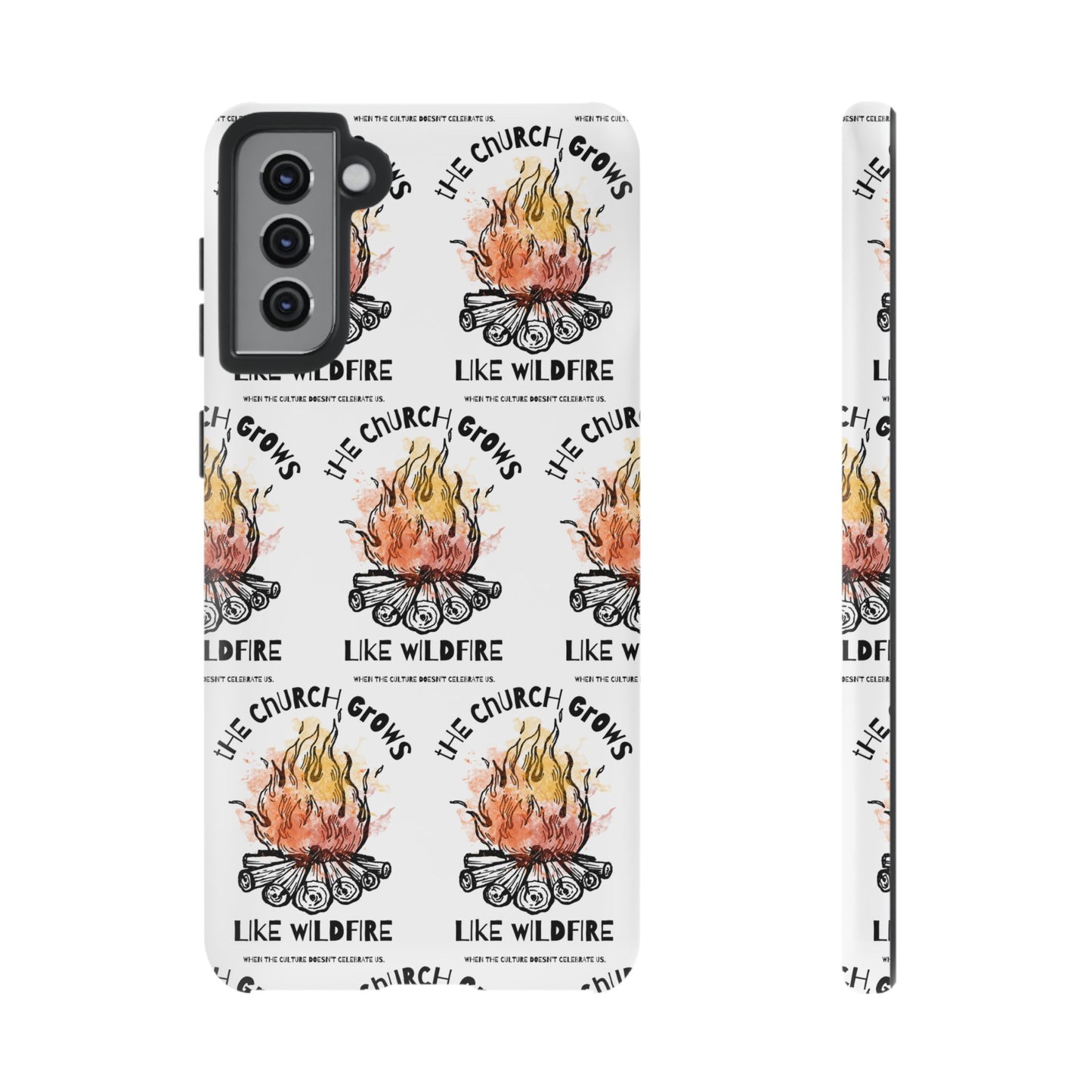 "The Church Grows Like Wildfire" Phone Case