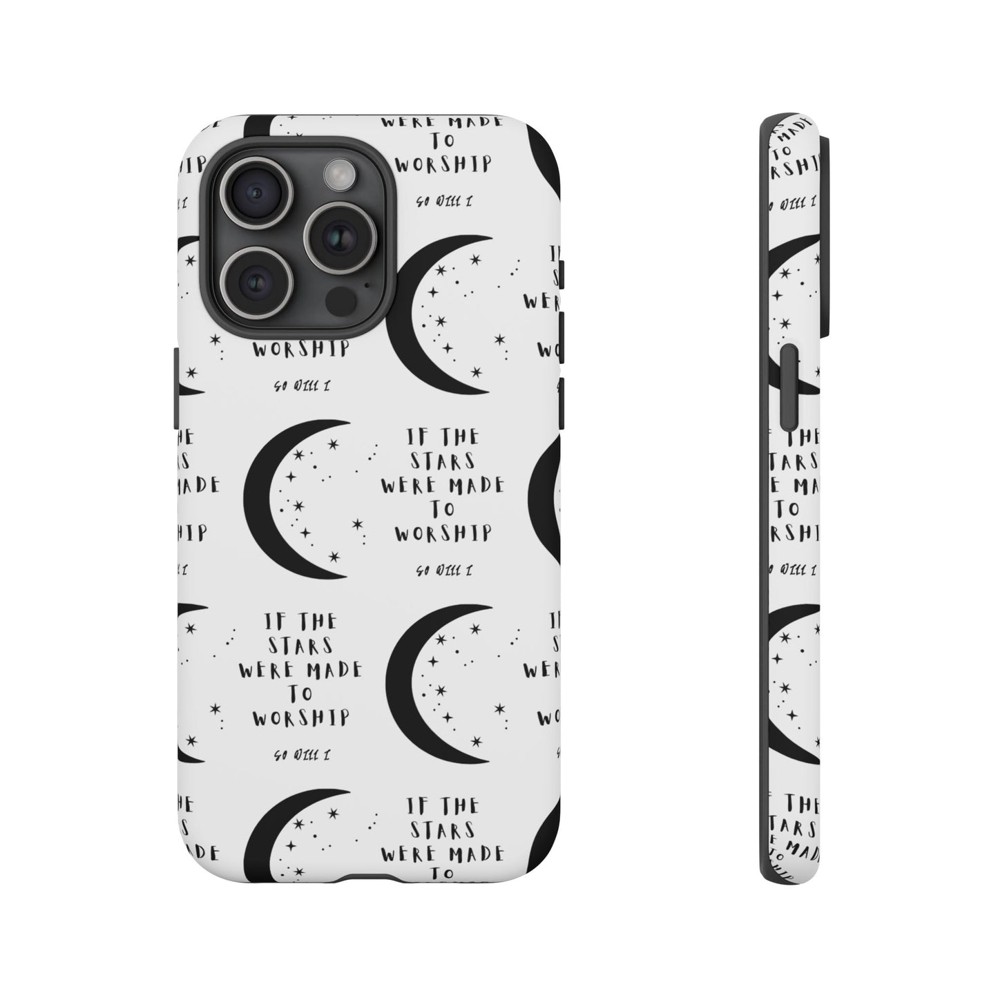 "If The Stars Were Made To Worship" Phone Case